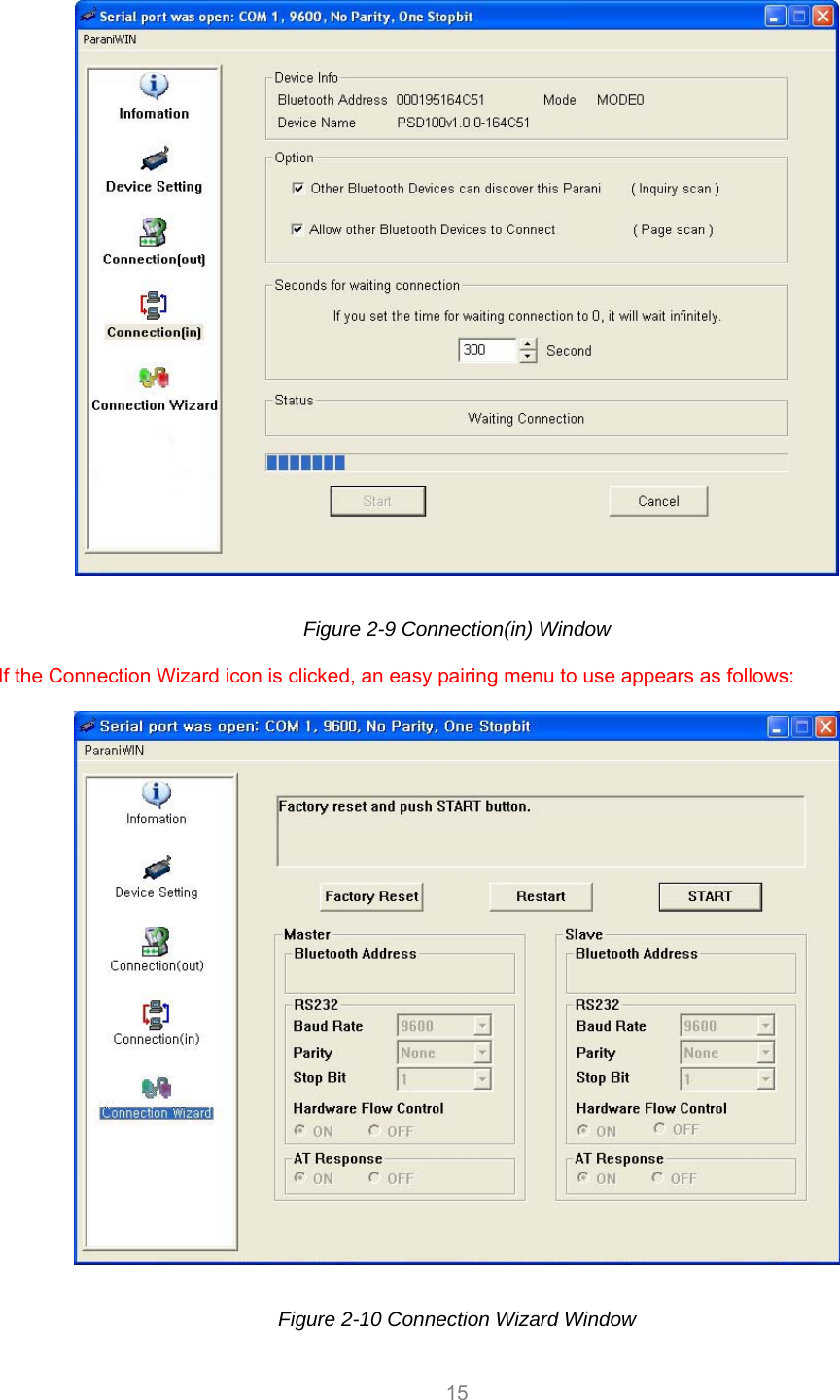  15   Figure 2-9 Connection(in) Window  If the Connection Wizard icon is clicked, an easy pairing menu to use appears as follows:    Figure 2-10 Connection Wizard Window 