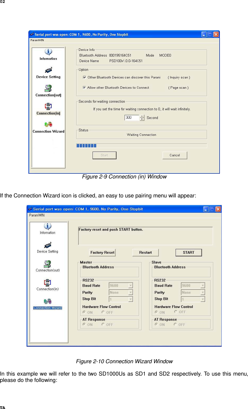 02 TA  Figure 2-9 Connection (in) Window   If the Connection Wizard icon is clicked, an easy to use pairing menu will appear:    Figure 2-10 Connection Wizard Window  In this example we will refer to the two SD1000Us as SD1 and SD2 respectively. To use this menu, please do the following:    