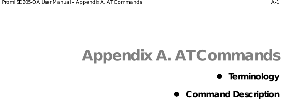  Promi SD205-OA User Manual – Appendix A. AT Commands  A-1 Appendix A. AT Commands z Terminology z Command Description  