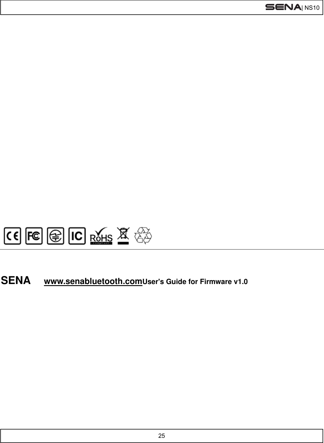  | NS10   25                                   SENA www.senabluetooth.comUser&apos;s Guide for Firmware v1.0 