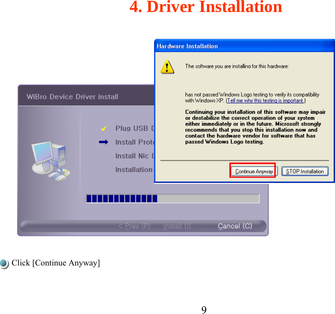9Click [Continue Anyway] 4. Driver Installation