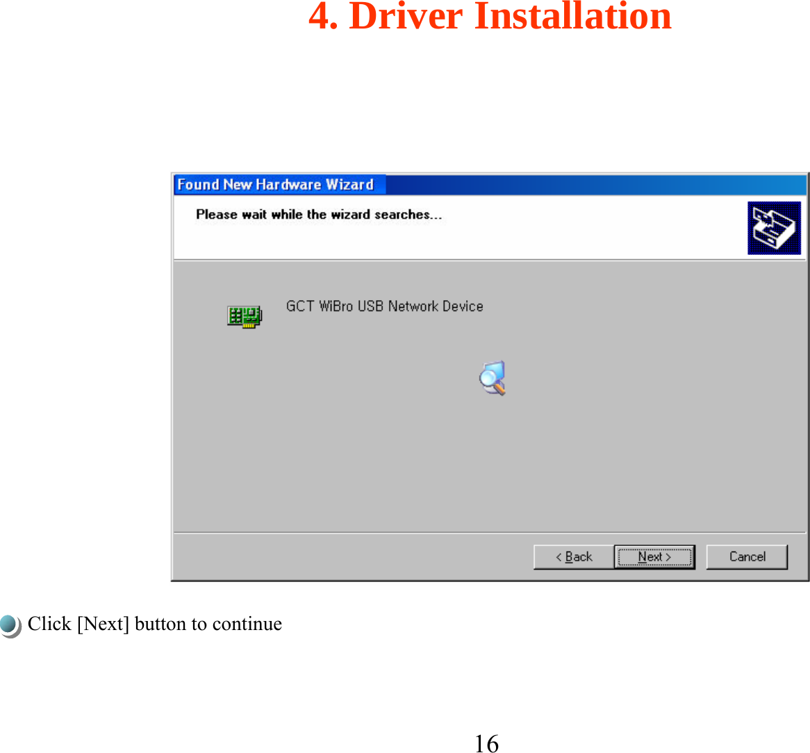 16Click [Next] button to continue4. Driver Installation