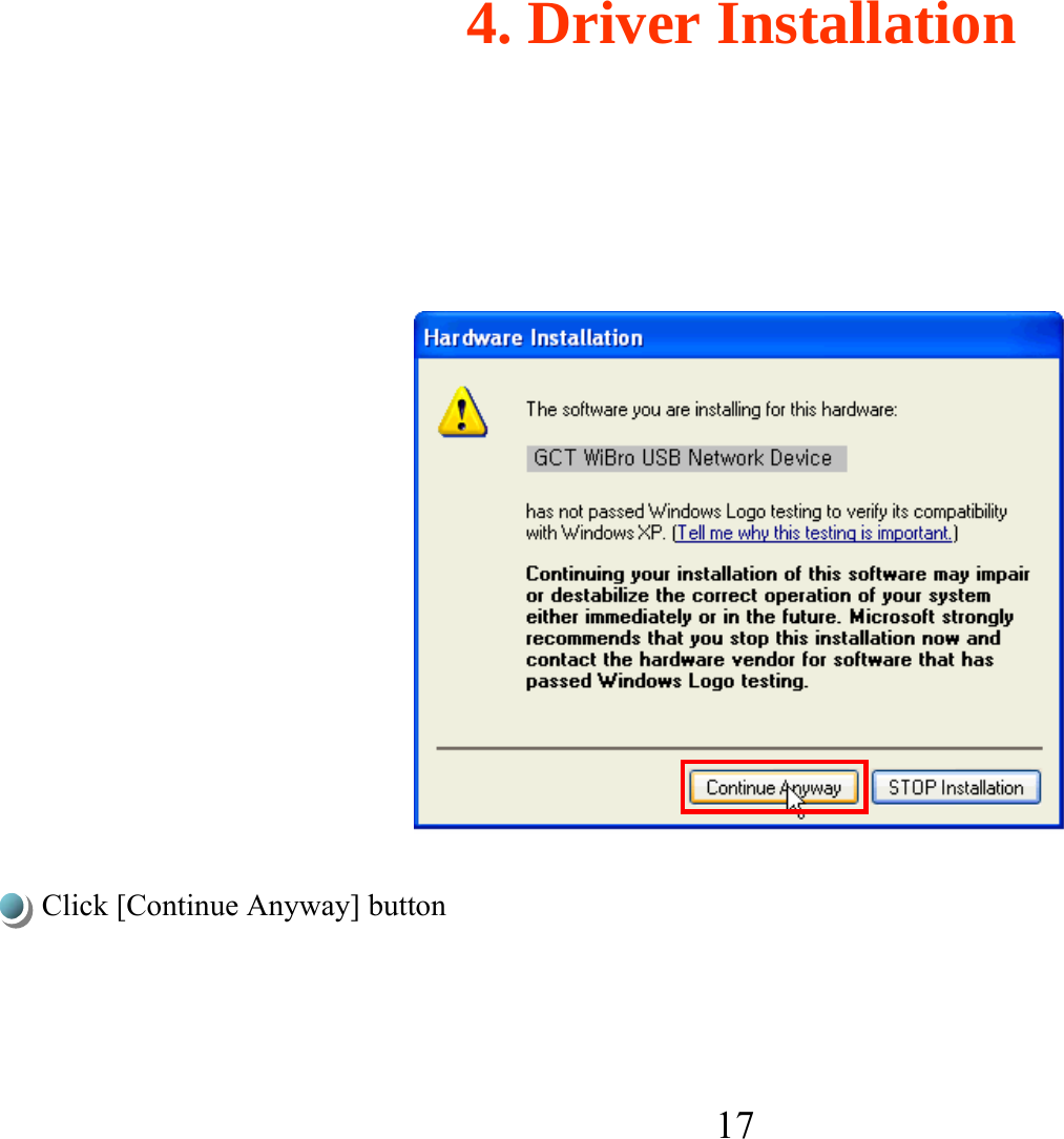17Click [Continue Anyway] button4. Driver Installation