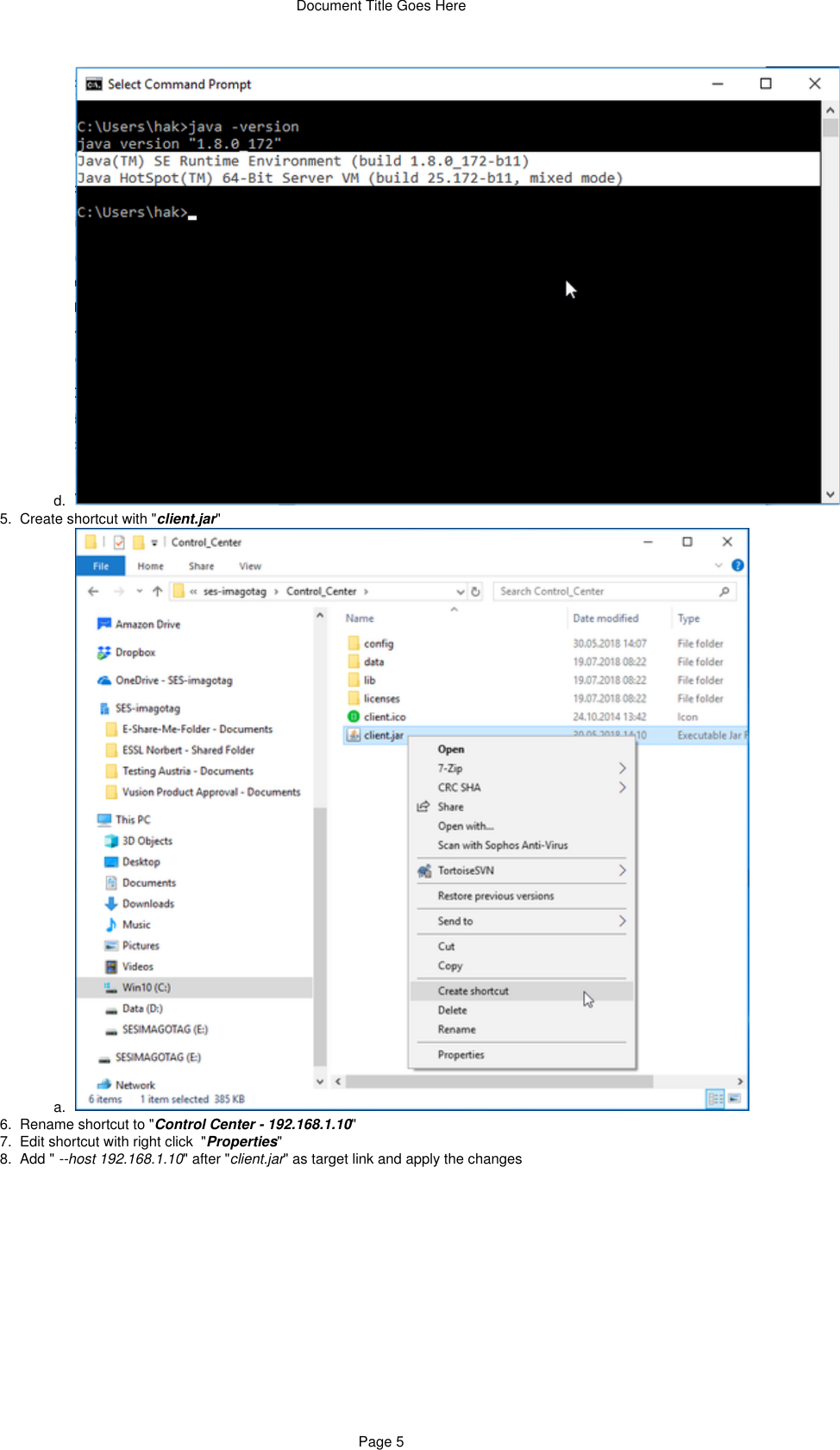 Document Title Goes HerePage 54.  d.  5.  a.  6.  7.  8.  a.  Create shortcut with &quot; &quot;client.jarRename shortcut to &quot; &quot;Control Center - 192.168.1.10Edit shortcut with right click  &quot; &quot;PropertiesAdd &quot; &quot; after &quot; &quot; as target link and apply the changes --host 192.168.1.10 client.jar