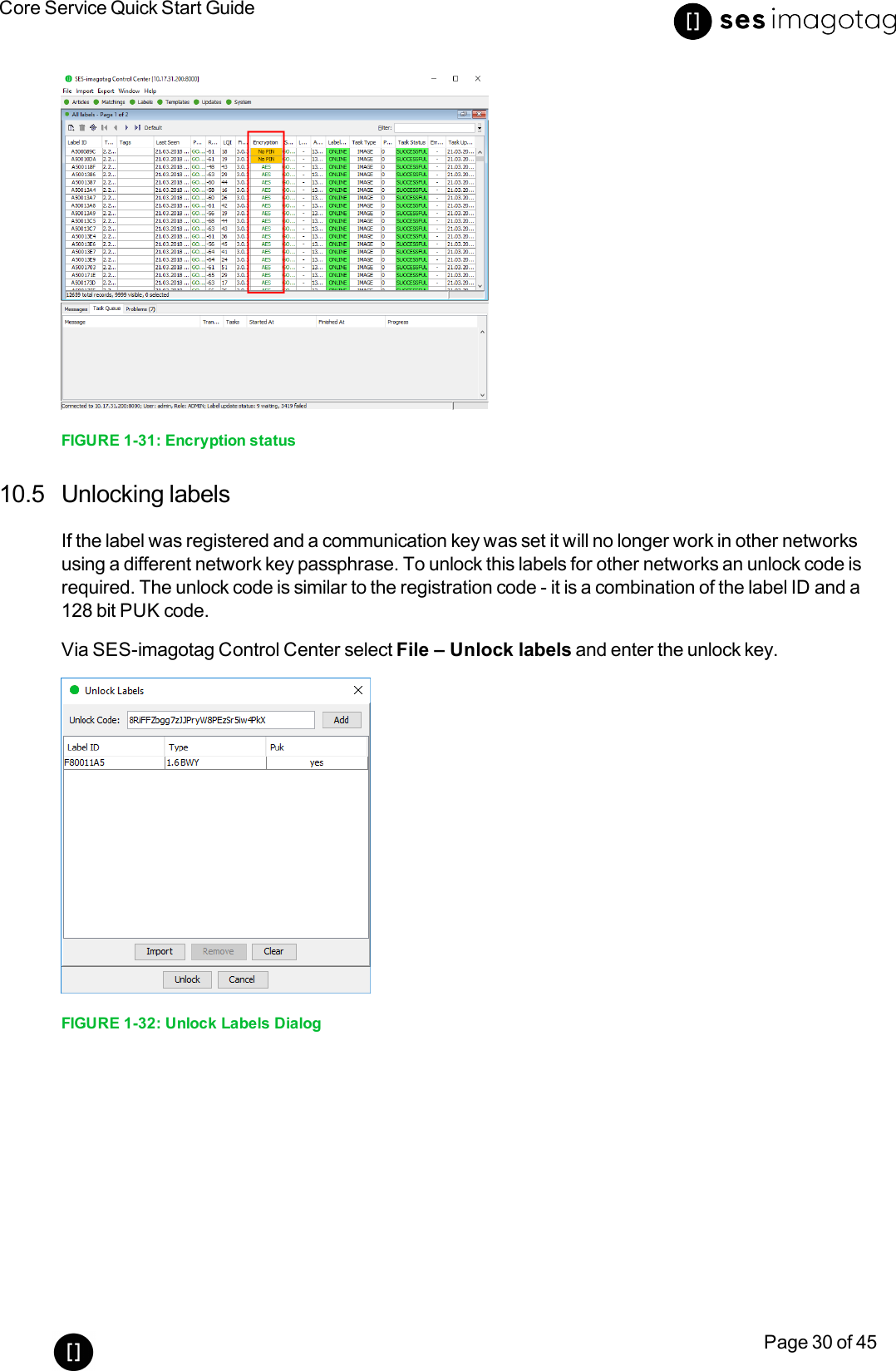 Core Service Quick Start GuidePage 30 of 45FIGURE 1-31: Encryption status10.5 Unlocking labelsIf the label was registered and a communication key was set it will no longer work in other networksusing a different network key passphrase. To unlock this labels for other networks an unlock code isrequired. The unlock code is similar to the registration code - it is a combination of the label ID and a128 bit PUK code.Via SES-imagotag Control Center select File – Unlock labels and enter the unlock key.FIGURE 1-32: Unlock Labels Dialog