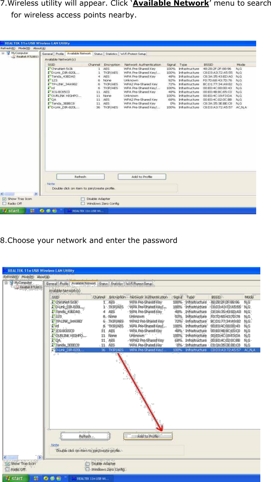  7.Wireless utility will appear. Click ‘Available Network’ menu to search for wireless access points nearby.                   8.Choose your network and enter the password                      