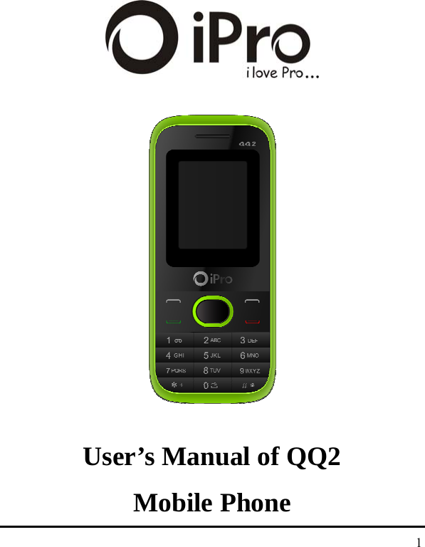  1     User’s Manual of QQ2 Mobile Phone 