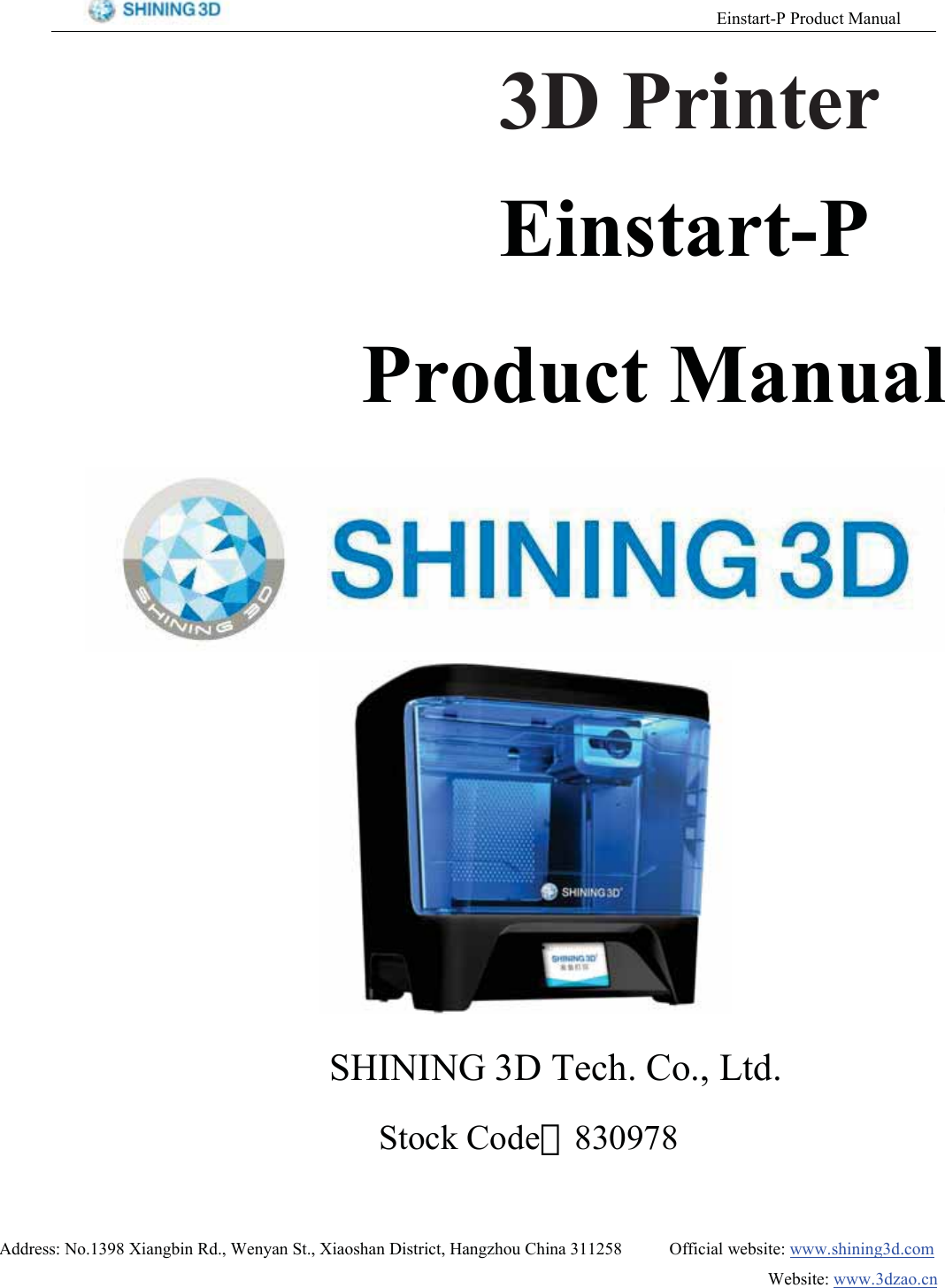 (LQVWDUW33URGXFW0DQXDO(LQVWDUW33URGXFW 0DQXDO6+,1,1*'7HFK&amp;R/WG6WRFN &amp;RGH：$GGUHVV1R;LDQJELQ5G:HQ\DQ6W;LDRVKDQ'LVWULFW+DQJ]KRX&amp;KLQD 2IILFLDO ZHEVLWH ZZZVKLQLQJGFRP:HEVLWH ZZZG]DRFQ'3ULQWHU