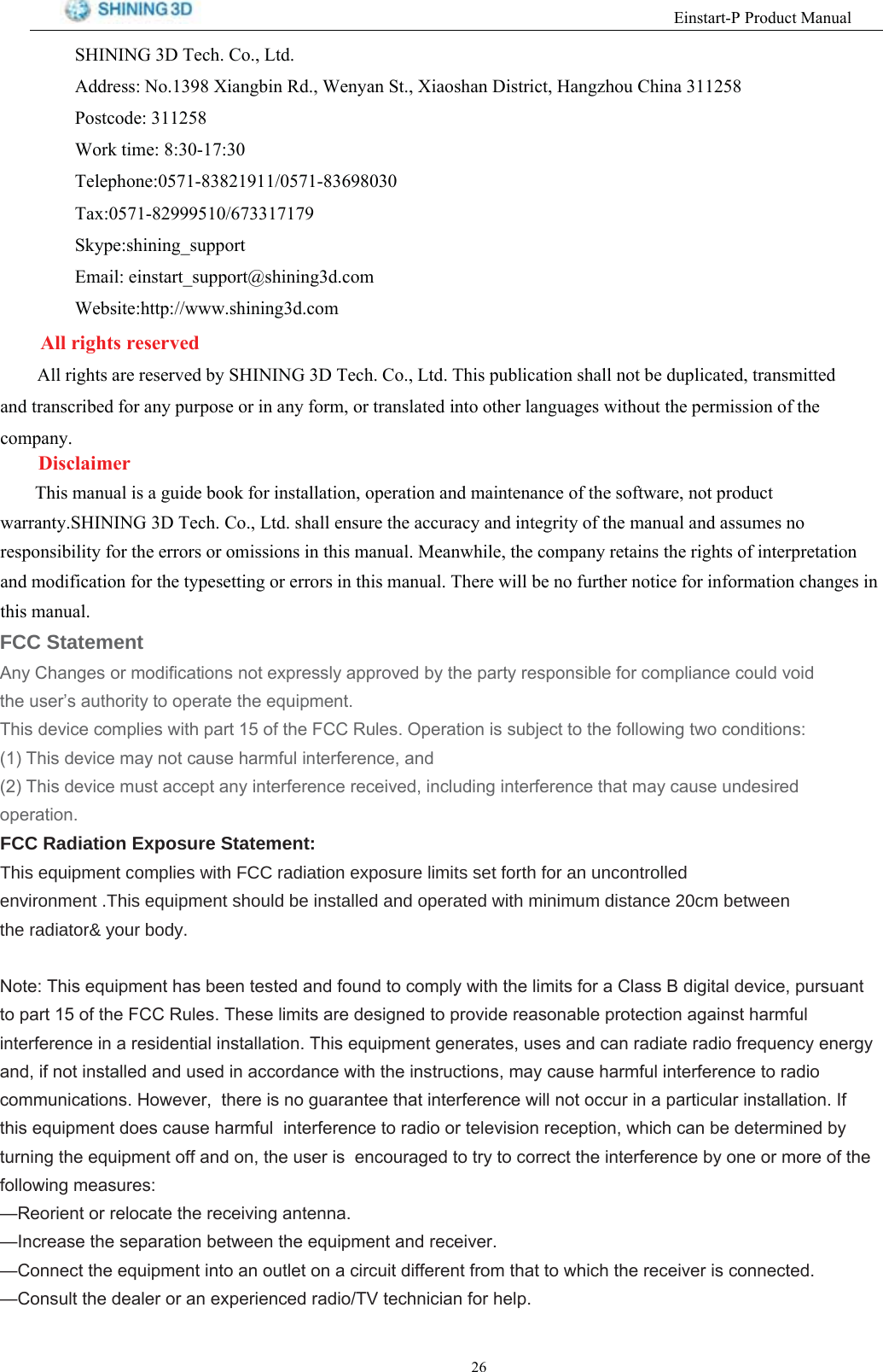 (LQVWDUW33URGXFW0DQXDO6+,1,1*'7HFK&amp;R/WG$GGUHVV1R;LDQJELQ5G:HQ\DQ6W;LDRVKDQ'LVWULFW+DQJ]KRX&amp;KLQD3RVWFRGH:RUNWLPH7HOHSKRQH7D[6N\SHVKLQLQJBVXSSRUW(PDLOHLQVWDUWBVXSSRUW#VKLQLQJGFRP:HEVLWHKWWSZZZVKLQLQJGFRP$OO ULJKWV UHVHUYHG$OOULJKWVDUHUHVHUYHGE\6+,1,1*'7HFK&amp;R/WG7KLVSXEOLFDWLRQVKDOOQRWEHGXSOLFDWHGWUDQVPLWWHGDQGWUDQVFULEHGIRUDQ\SXUSRVHRULQDQ\IRUPRUWUDQVODWHGLQWRRWKHUODQJXDJHVZLWKRXWWKHSHUPLVVLRQRIWKHFRPSDQ\'LVFODLPHU7KLVPDQXDOLVDJXLGHERRNIRULQVWDOODWLRQRSHUDWLRQDQGPDLQWHQDQFHRIWKHVRIWZDUHQRWSURGXFWZDUUDQW\6+,1,1*'7HFK&amp;R/WGVKDOOHQVXUHWKHDFFXUDF\DQGLQWHJULW\RIWKHPDQXDODQGDVVXPHVQRUHVSRQVLELOLW\IRUWKHHUURUVRURPLVVLRQVLQWKLVPDQXDO0HDQZKLOHWKHFRPSDQ\UHWDLQVWKHULJKWVRILQWHUSUHWDWLRQDQGPRGLILFDWLRQIRUWKHW\SHVHWWLQJRUHUURUVLQWKLVPDQXDO7KHUHZLOOEHQRIXUWKHUQRWLFHIRULQIRUPDWLRQFKDQJHVLQWKLVPDQXDOFCC Statement$Q\&amp;KDQJHVRUPRGLILFDWLRQVQRWH[SUHVVO\DSSURYHGE\WKHSDUW\UHVSRQVLEOHIRUFRPSOLDQFHFRXOGYRLGWKHXVHU&para;VDXWKRULW\WRRSHUDWHWKHHTXLSPHQW 7KLVGHYLFHFRPSOLHVZLWKSDUWRIWKH)&amp;&amp;5XOHV2SHUDWLRQLVVXEMHFWWRWKHIROORZLQJWZRFRQGLWLRQV7KLVGHYLFHPD\QRWFDXVHKDUPIXOLQWHUIHUHQFHDQG 7KLVGHYLFHPXVWDFFHSWDQ\LQWHUIHUHQFHUHFHLYHGLQFOXGLQJLQWHUIHUHQFHWKDWPD\FDXVHXQGHVLUHGRSHUDWLRQ FCC Radiation Exposure Statement:This equipment complies with FCC radiation exposure limits set forth for an uncontrolledenvironment .This equipment should be installed and operated with minimum distance 20cm between the radiator&amp; your body.1RWH7KLVHTXLSPHQWKDVEHHQWHVWHGDQGIRXQGWRFRPSO\ZLWKWKHOLPLWVIRUD&amp;ODVV%GLJLWDOGHYLFHSXUVXDQWWRSDUWRIWKH)&amp;&amp;5XOHV7KHVHOLPLWVDUHGHVLJQHGWRSURYLGHUHDVRQDEOHSURWHFWLRQDJDLQVWKDUPIXOLQWHUIHUHQFHLQDUHVLGHQWLDOLQVWDOODWLRQ7KLVHTXLSPHQWJHQHUDWHVXVHVDQGFDQUDGLDWHUDGLRIUHTXHQF\HQHUJ\DQGLIQRWLQVWDOOHGDQGXVHGLQDFFRUGDQFHZLWKWKHLQVWUXFWLRQVPD\FDXVHKDUPIXOLQWHUIHUHQFHWRUDGLRFRPPXQLFDWLRQV+RZHYHUWKHUHLVQRJXDUDQWHHWKDWLQWHUIHUHQFHZLOOQRWRFFXULQDSDUWLFXODULQVWDOODWLRQ,IWKLVHTXLSPHQWGRHVFDXVHKDUPIXOLQWHUIHUHQFHWRUDGLRRUWHOHYLVLRQUHFHSWLRQZKLFKFDQEHGHWHUPLQHGE\WXUQLQJWKHHTXLSPHQWRIIDQGRQWKHXVHULVHQFRXUDJHGWRWU\WRFRUUHFWWKHLQWHUIHUHQFHE\RQHRUPRUHRIWKHIROORZLQJPHDVXUHV&sup2;5HRULHQWRUUHORFDWHWKHUHFHLYLQJDQWHQQD&sup2;,QFUHDVHWKHVHSDUDWLRQEHWZHHQWKHHTXLSPHQWDQGUHFHLYHU&sup2;&amp;RQQHFWWKHHTXLSPHQWLQWRDQRXWOHWRQDFLUFXLWGLIIHUHQWIURPWKDWWRZKLFKWKHUHFHLYHULVFRQQHFWHG&sup2;&amp;RQVXOWWKHGHDOHURUDQH[SHULHQFHGUDGLR79WHFKQLFLDQIRUKHOS