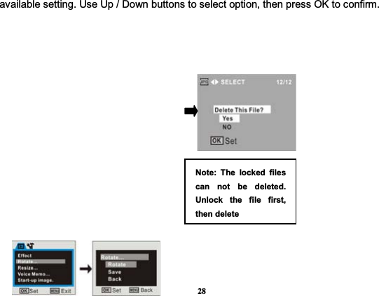 28available setting. Use Up / Down buttons to select option, then press OK to confirm.                         Note: The locked files can not be deleted.   Unlock the file first, then delete