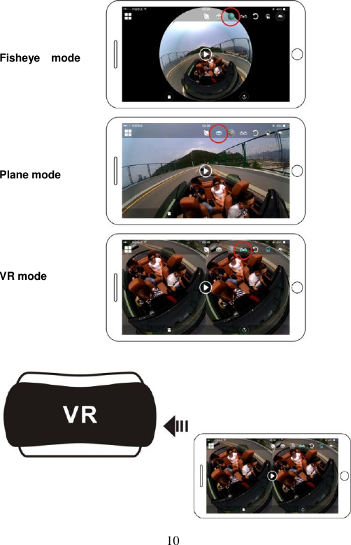  10      Fisheye    mode        Plane mode       VR mode                    