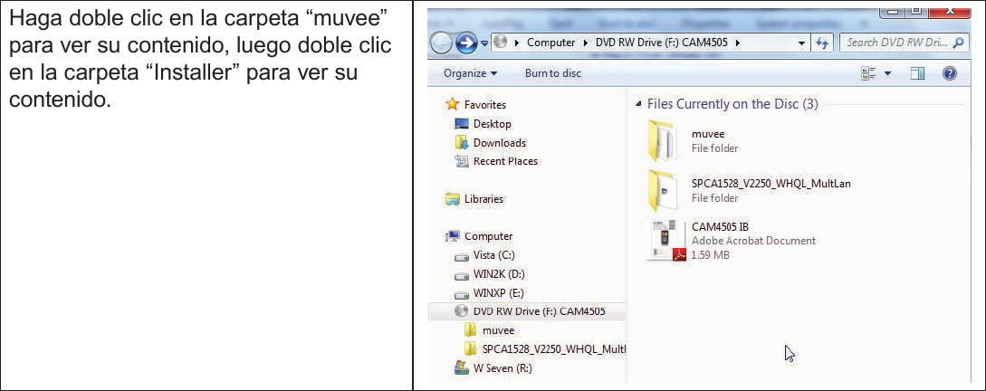 EspañolPágina 118  Acerca Del Software IncluidoHaga doble clic en la carpeta “muvee” para ver su contenido, luego doble clic en la carpeta “Installer” para ver su contenido.