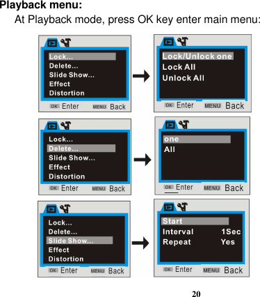  20        Playback menu:   At Playback mode, press OK key enter main menu:                                                            