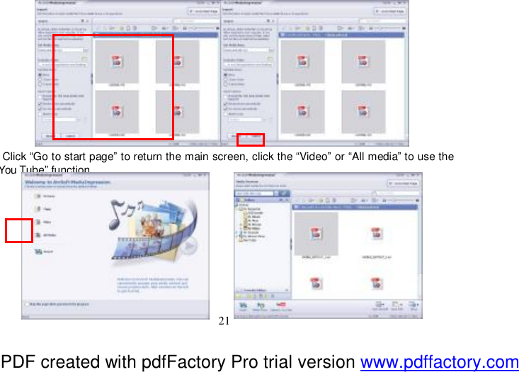  21            Click “Go to start page” to return the main screen, click the “Video” or “All media” to use the You Tube” function.           PDF created with pdfFactory Pro trial version www.pdffactory.com