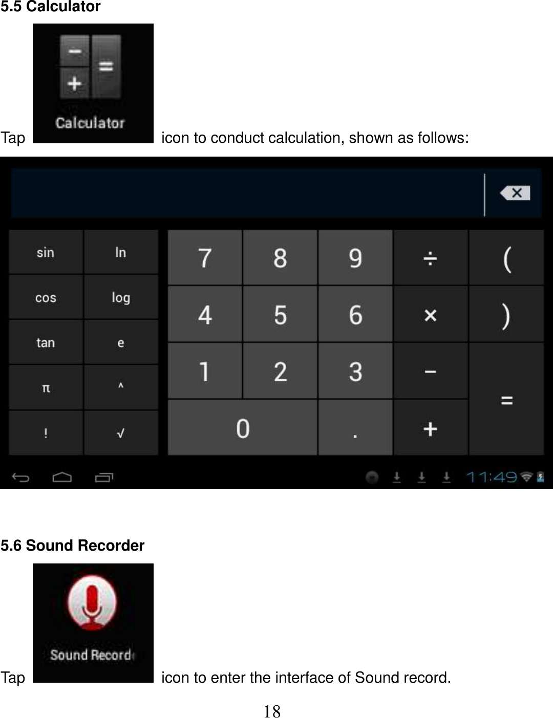   18 5.5 Calculator Tap    icon to conduct calculation, shown as follows:   5.6 Sound Recorder Tap    icon to enter the interface of Sound record. 