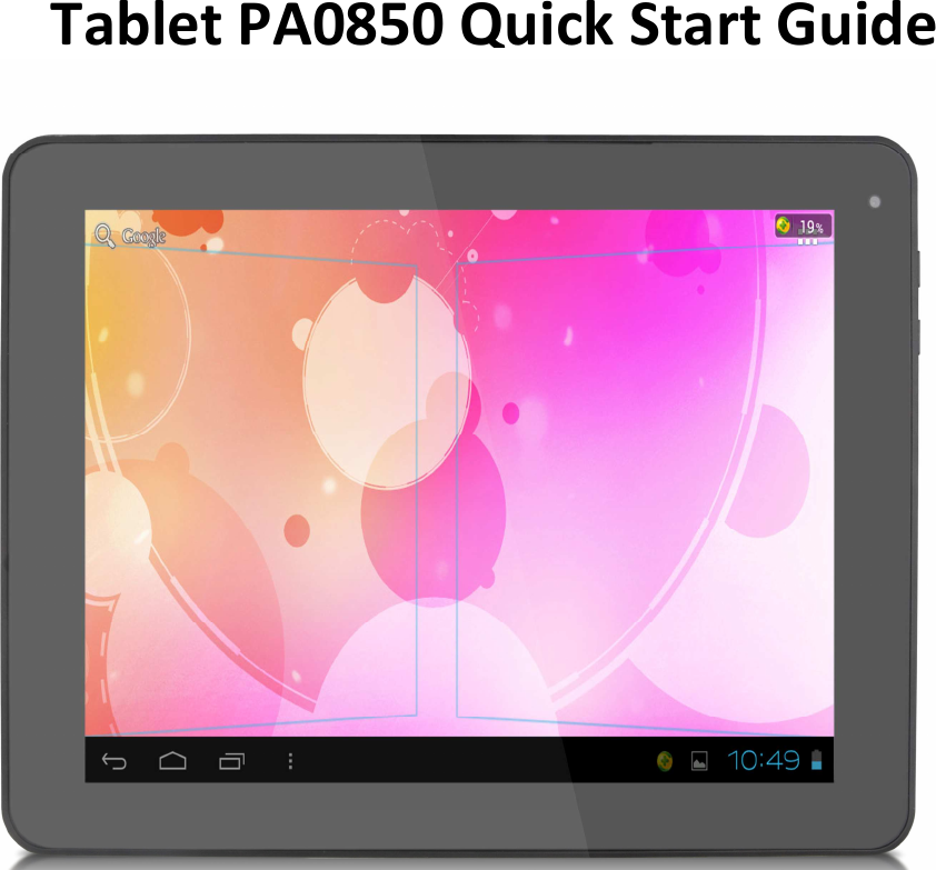  0                                                                                       Tablet PA0850 Quick Start Guide 