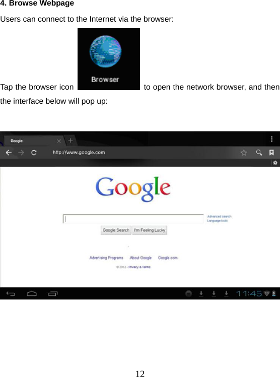  124. Browse Webpage Users can connect to the Internet via the browser: Tap the browser icon    to open the network browser, and then the interface below will pop up:          