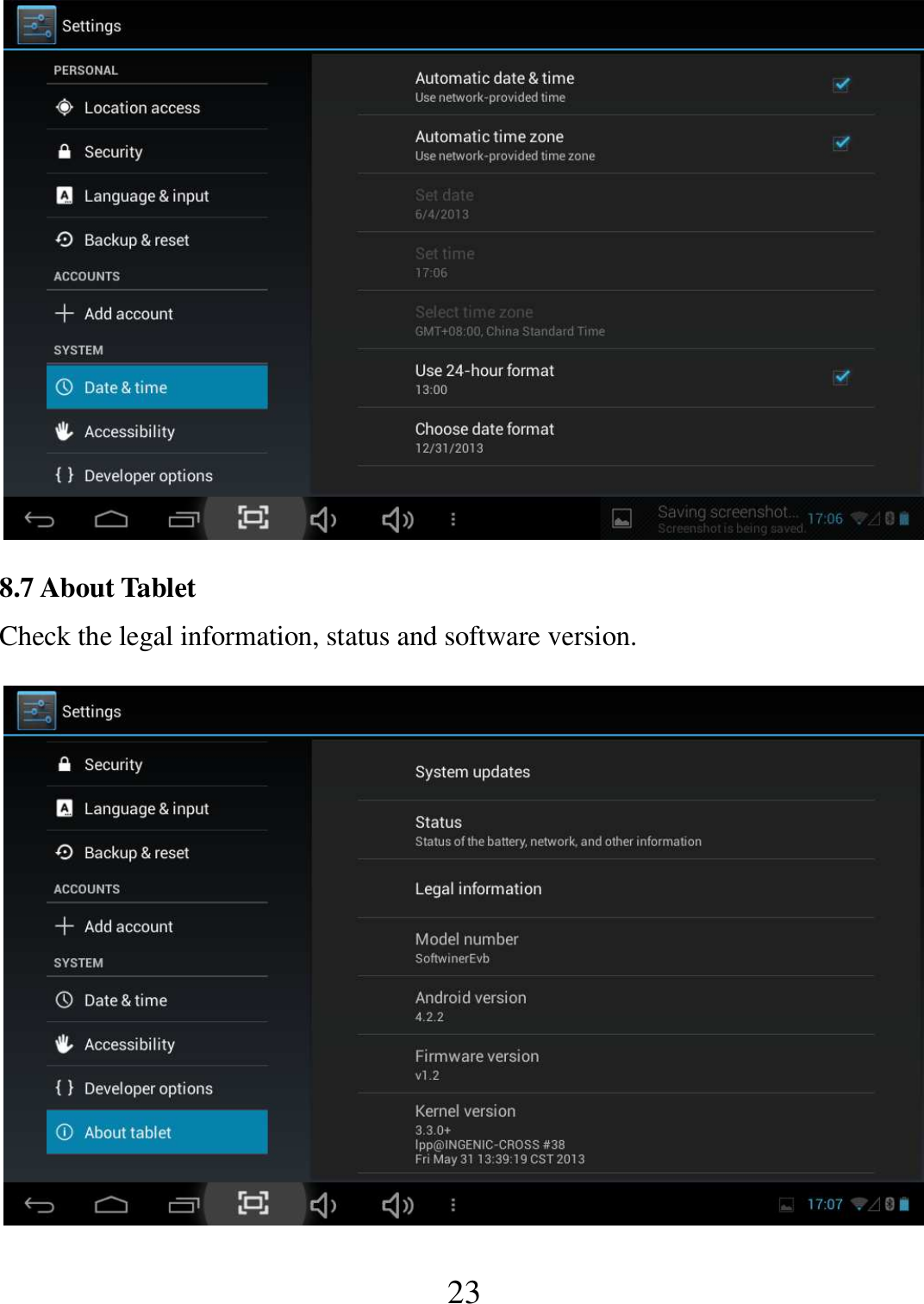   23  8.7 About Tablet Check the legal information, status and software version.  