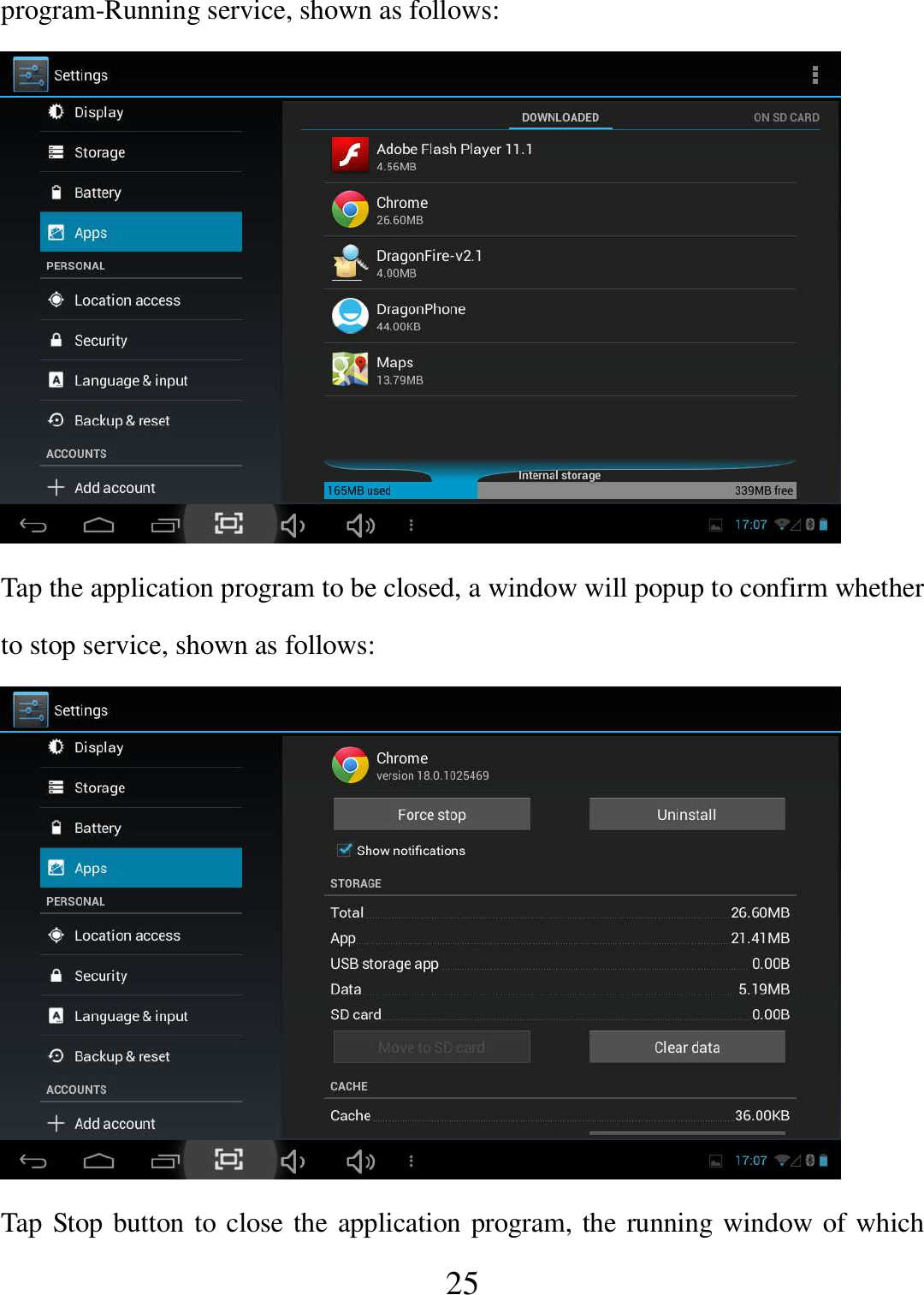   25 program-Running service, shown as follows:  Tap the application program to be closed, a window will popup to confirm whether to stop service, shown as follows:  Tap Stop button to close the application program, the running window of which 