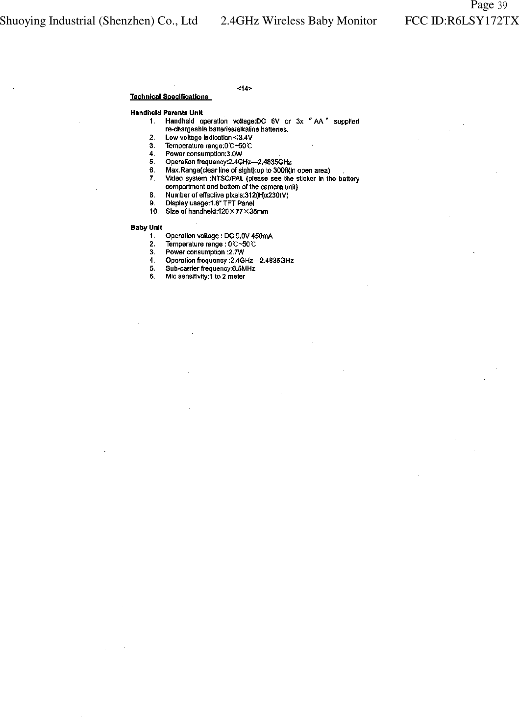               Page 39 Shuoying Industrial (Shenzhen) Co., Ltd 2.4GHz Wireless Baby Monitor FCC ID:R6LSY172TX   