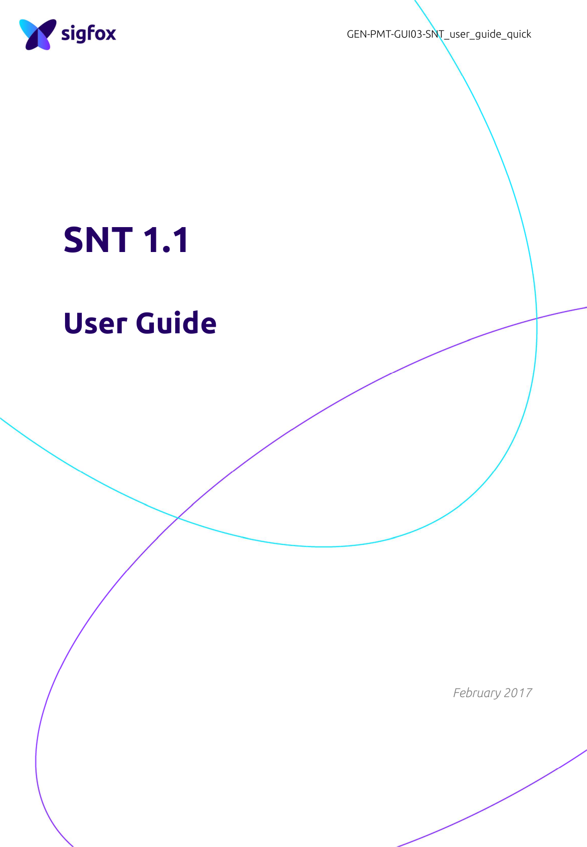  GEN-PMT-GUI03-SNT_user_guide_quick        SNT 1.1   User Guide                      February 2017    