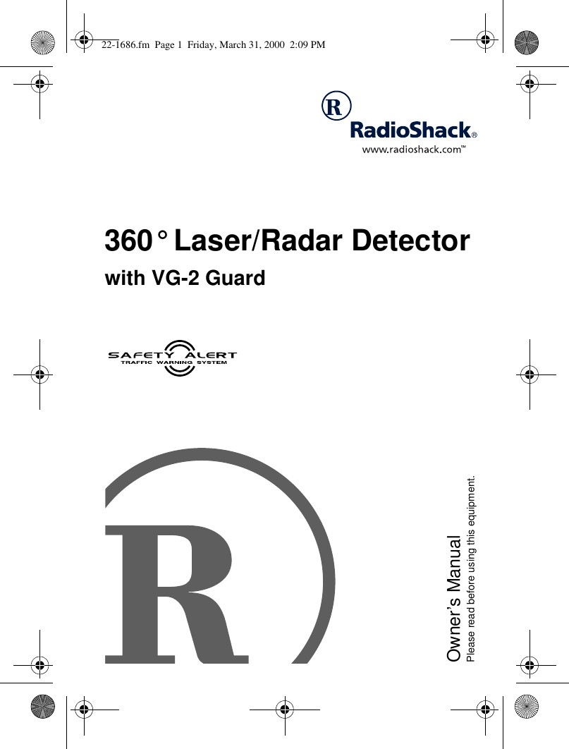 Owner’s ManualPlease read before using this equipment.360° Laser/Radar Detectorwith VG-2 Guard22-1686.fm  Page 1  Friday, March 31, 2000  2:09 PM