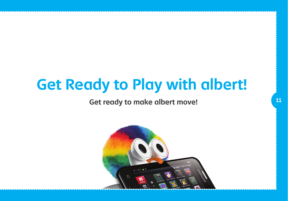              11Get Ready to Play with albert!Get ready to make albert move!