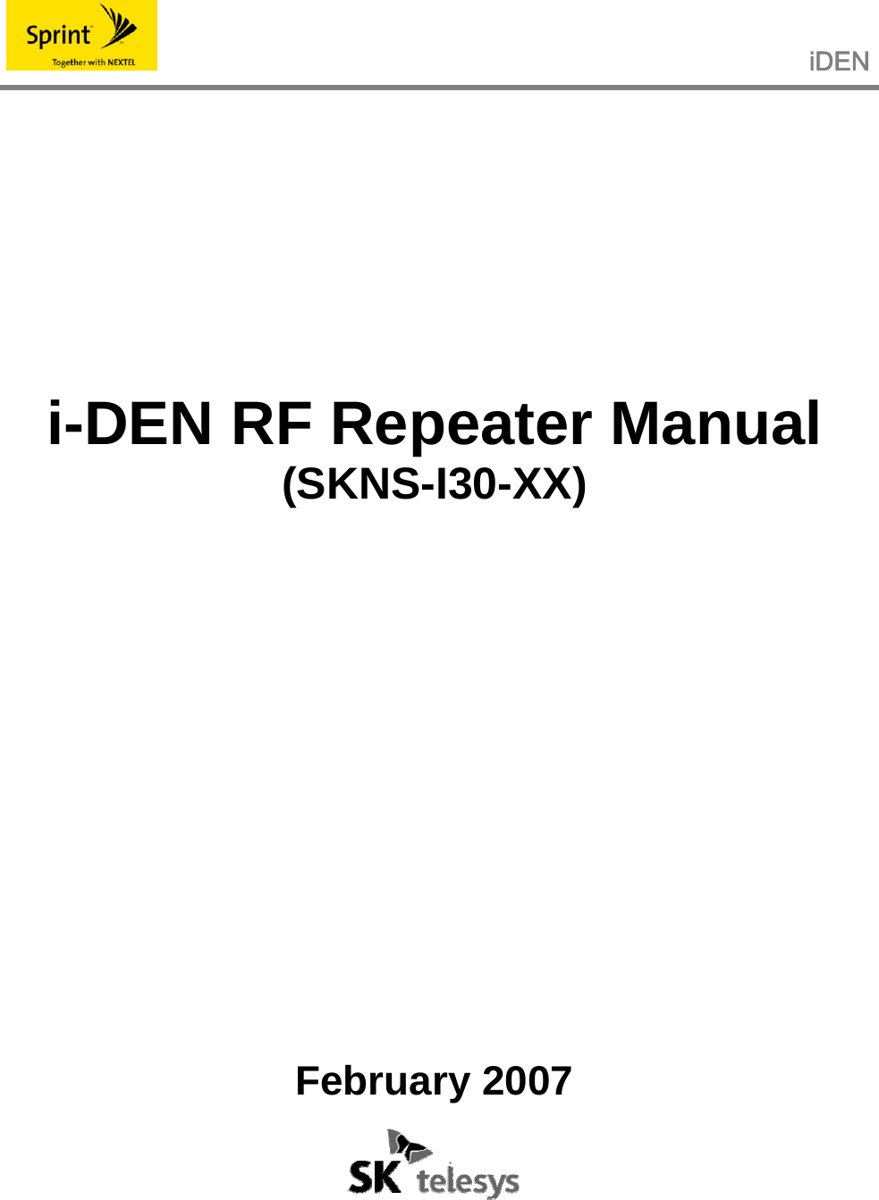                                                   iDEN         i-DEN RF Repeater Manual (SKNS-I30-XX)  February 2007  