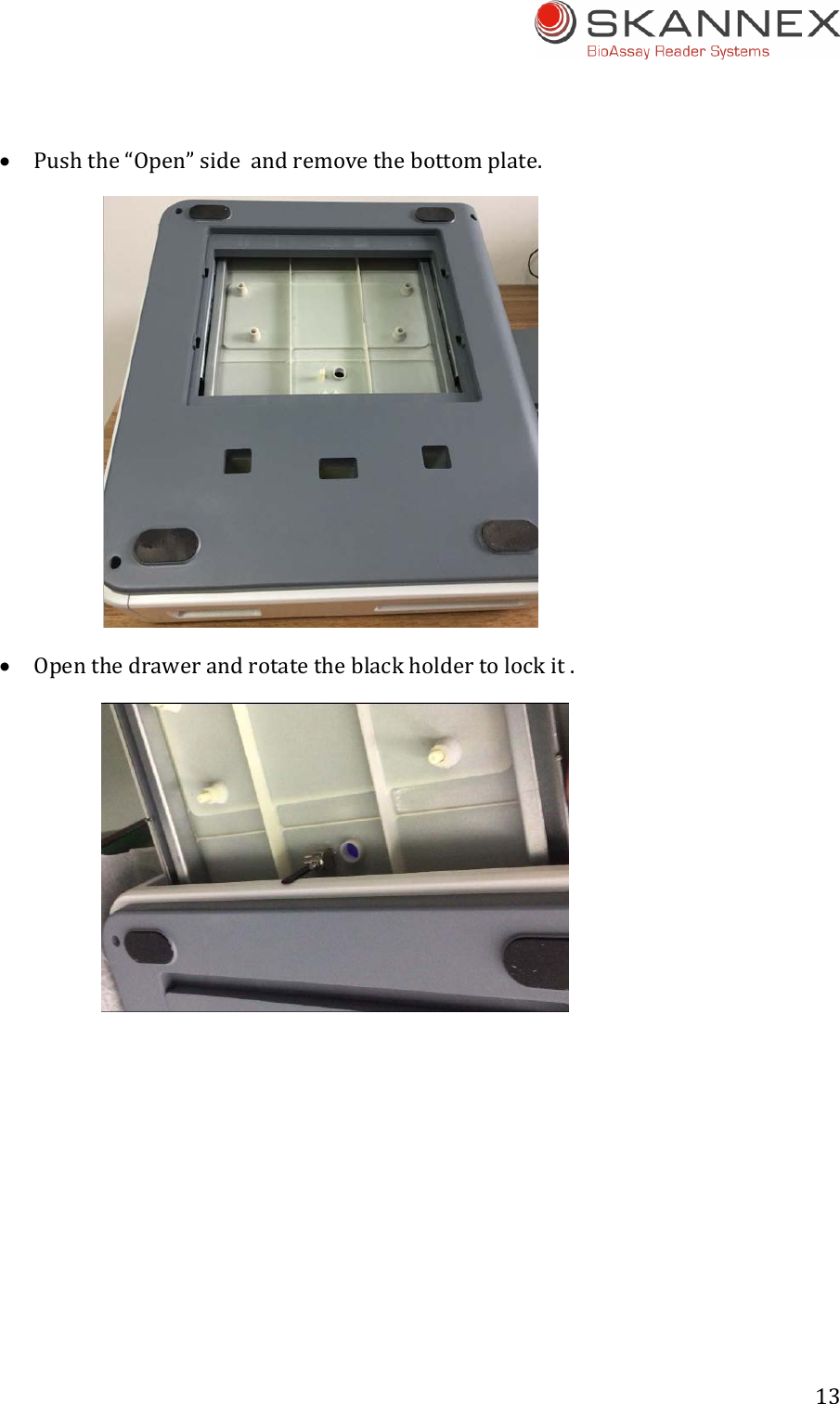 13  Pushthe&ldquo;Open&rdquo;sideandremovethebottomplate. Openthedrawerandrotatetheblackholdertolockit. 