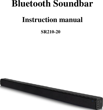 Bluetooth Soundbar Instruction manual SR210-20             