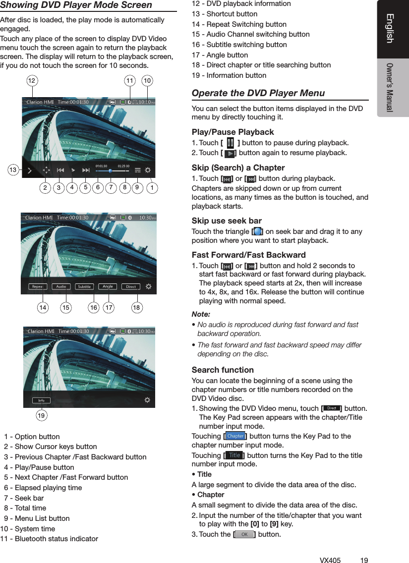 19VX405EnglishEnglish Owner&rsquo;s ManualShowing DVD Player Mode Screen฀฀฀฀฀฀฀฀฀฀฀฀฀฀฀฀฀฀฀฀฀฀฀฀฀฀฀฀฀฀฀฀฀฀฀฀฀฀฀฀฀฀฀฀฀฀ ฀฀฀฀฀฀฀฀฀฀฀฀฀฀฀฀฀฀฀฀฀฀฀฀฀฀฀฀฀฀฀฀฀฀฀฀฀฀฀฀฀฀฀฀฀฀฀฀฀฀฀฀฀฀฀฀฀฀฀฀฀฀฀฀฀฀฀฀฀฀฀฀฀฀฀฀฀฀฀฀฀฀฀฀฀฀฀฀฀฀฀฀฀฀฀Operate the DVD Player Menu฀฀฀฀฀฀฀฀฀฀฀฀฀฀Play/Pause Playback฀฀[  ]฀฀฀฀฀฀฀[]฀฀฀฀฀Skip (Search) a Chapter฀฀[] or [ ]฀฀฀฀฀฀฀฀฀฀฀฀฀฀฀฀฀฀฀฀฀฀Skip use seek bar฀฀฀[]฀฀฀฀฀฀฀฀฀฀฀฀฀฀฀Fast Forward/Fast Backward฀฀[] or [ ]฀฀฀฀฀฀฀฀฀฀฀฀฀฀฀฀฀฀฀฀฀฀฀฀฀฀฀฀฀฀฀฀฀฀฀฀฀Note:฀฀฀฀฀฀฀฀฀฀backward operation.฀฀฀฀฀฀฀฀฀฀depending on the disc.Search function฀฀฀฀฀฀฀฀฀฀฀฀฀฀฀฀฀฀฀฀฀฀฀฀฀฀฀[] button. ฀฀฀฀฀฀฀฀฀฀฀฀[]฀฀฀฀฀฀฀฀฀฀฀฀฀[]฀฀฀฀฀฀฀฀฀฀฀฀฀฀฀฀฀฀฀฀฀฀฀฀฀฀฀฀฀฀฀฀฀฀฀฀฀฀฀฀฀฀฀฀฀฀฀฀[0] to [9]฀฀฀฀[] button. 14 15 161918131011121235 6 894717