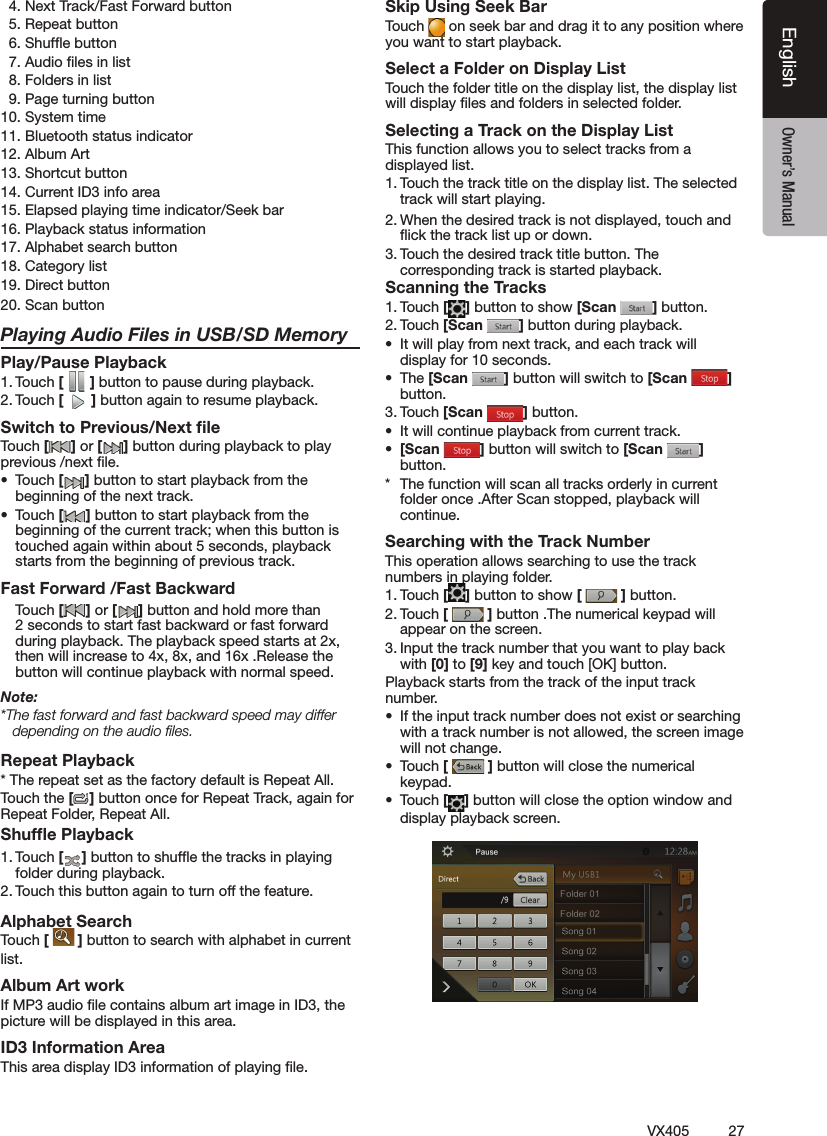 27VX405EnglishEnglish Owner&rsquo;s Manual฀฀฀฀฀฀฀฀฀฀฀฀฀฀฀฀฀฀฀฀฀฀฀฀฀฀฀฀฀฀฀฀฀฀฀฀฀฀฀฀฀฀฀฀฀฀฀฀฀฀฀฀฀฀฀฀฀฀฀฀฀Playing Audio Files in USB/SD MemoryPlay/Pause Playback฀฀[   ]฀฀฀฀฀฀฀[   ]฀฀฀฀฀Switch to Previous/Next ﬁle฀[] or [ ]฀฀฀฀฀฀฀฀฀ ฀[]฀฀฀฀฀฀฀฀฀฀฀฀ ฀[]฀฀฀฀฀฀฀฀฀฀฀฀฀฀฀฀฀฀฀฀฀฀฀฀฀฀฀฀฀Fast Forward /Fast Backward  [] or [ ]฀฀฀฀฀฀฀฀฀฀฀฀฀฀฀฀฀฀฀฀฀฀฀฀฀฀฀฀฀฀฀฀฀฀฀฀฀฀฀Note:฀฀฀฀฀฀฀฀฀depending on the audio ﬁles.Repeat Playback฀฀฀฀฀฀฀฀฀฀฀฀[]฀฀฀฀฀฀฀฀฀฀฀Shufﬂe Playback฀฀[]฀฀฀฀฀฀฀฀฀฀฀฀฀฀฀฀฀฀฀Alphabet Search฀[  ]฀฀฀฀฀฀฀Album Art work฀฀฀฀฀฀฀฀฀฀฀฀฀฀฀฀฀ID3 Information Area฀฀฀฀฀฀฀Skip Using Seek Bar฀ ฀฀฀฀฀฀฀฀฀฀฀฀฀฀฀Select a Folder on Display List฀฀฀฀฀฀฀฀฀฀฀฀฀฀฀฀฀฀Selecting a Track on the Display List ฀฀฀฀฀฀฀฀฀฀฀฀฀฀฀฀฀฀฀฀฀฀฀฀฀฀฀฀฀฀฀฀ and ฀฀฀฀฀฀฀฀฀฀฀฀฀฀฀฀฀฀Scanning the Tracks฀฀[]฀฀฀฀[Scan  ] button.฀฀[Scan  ]฀฀฀฀ ฀฀฀฀฀฀฀฀฀฀฀฀฀฀ ฀[Scan  ]฀฀฀฀฀[Scan  ] button.฀฀[Scan  ] button.฀ ฀฀฀฀฀฀฀ [Scan  ]฀฀฀฀฀[Scan  ] button.฀ ฀฀฀฀฀฀฀฀฀฀฀฀฀฀฀฀Searching with the Track Number฀฀฀฀฀฀฀฀฀฀฀฀฀[]฀฀฀฀[   ] button.฀฀[  ]฀฀฀฀฀฀฀฀฀฀฀฀฀฀฀฀฀฀฀฀฀[0] to [9]฀฀฀฀฀฀฀฀฀฀฀฀฀฀฀ ฀฀฀฀฀฀฀฀฀฀฀฀฀฀฀฀฀฀฀฀฀฀฀ ฀[  ]฀฀฀฀฀฀฀ ฀[]฀฀฀฀฀฀฀฀฀฀