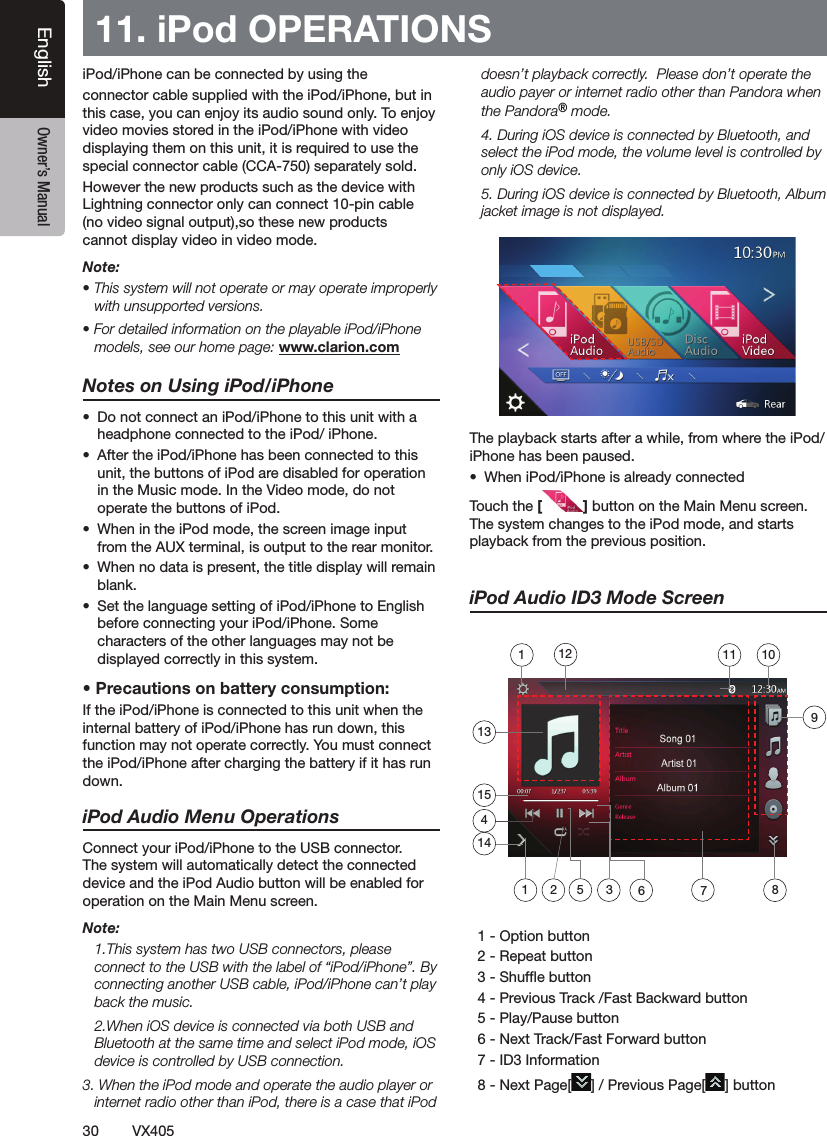 30 VX405English Owner&rsquo;s Manual11. iPod OPERATIONS฀฀฀฀฀฀฀฀฀฀฀฀฀฀฀฀฀฀฀฀฀฀฀฀฀฀฀฀฀฀฀฀฀฀฀฀฀฀฀฀฀฀฀฀฀฀฀฀฀฀฀฀฀฀฀฀฀฀฀฀฀฀฀฀฀฀฀฀฀฀฀฀฀฀฀฀฀฀Note:฀฀฀฀฀฀฀฀฀฀with unsupported versions.฀฀฀฀฀฀฀฀models, see our home page: www.clarion.comNotes on Using iPod/iPhone฀ ฀฀฀฀฀฀฀฀฀฀฀฀฀฀฀฀ ฀฀฀฀฀฀฀฀฀฀฀฀฀฀฀฀฀฀฀฀฀฀฀฀฀฀฀฀฀฀฀฀ ฀฀฀฀฀฀฀฀฀฀฀฀฀฀฀฀฀฀฀ ฀฀฀฀฀฀฀฀฀฀฀ ฀฀฀฀฀฀฀฀฀฀฀฀฀฀฀฀฀฀฀฀฀฀฀฀฀฀฀฀฀฀฀฀฀฀฀฀฀฀฀฀฀฀฀฀฀฀฀฀฀฀฀฀฀฀฀฀฀฀฀฀฀฀฀฀฀iPod Audio Menu Operations฀฀฀฀฀฀฀฀฀฀฀฀฀฀฀฀฀฀฀฀฀฀฀฀฀฀฀฀฀฀฀Note:฀ ฀฀฀฀฀฀฀฀฀฀฀฀฀฀฀฀฀฀฀฀฀฀฀฀back the music.฀ ฀฀฀฀฀฀฀฀฀฀฀฀฀฀฀฀฀฀฀฀฀฀฀฀฀฀฀฀฀฀฀฀฀฀฀฀฀฀฀฀฀฀฀฀฀฀฀฀฀฀฀฀฀฀฀฀฀฀฀฀฀฀฀฀&reg; mode.฀ ฀฀฀฀฀฀฀฀฀฀฀฀฀฀฀฀฀฀฀฀฀฀ ฀฀฀฀฀฀฀฀฀฀฀฀฀฀฀฀฀฀฀฀฀฀฀฀฀฀ ฀฀฀฀฀฀[]฀฀฀฀฀฀฀฀฀฀฀฀฀฀฀฀฀฀฀฀iPod Audio ID3 Mode Screen฀฀฀฀฀฀฀฀฀฀฀฀฀฀฀฀฀฀฀฀฀฀฀฀฀฀฀฀฀฀฀฀฀฀฀฀฀฀฀฀฀฀฀฀฀฀฀฀ ฀฀฀ ฀135 3 6 72114101112154981