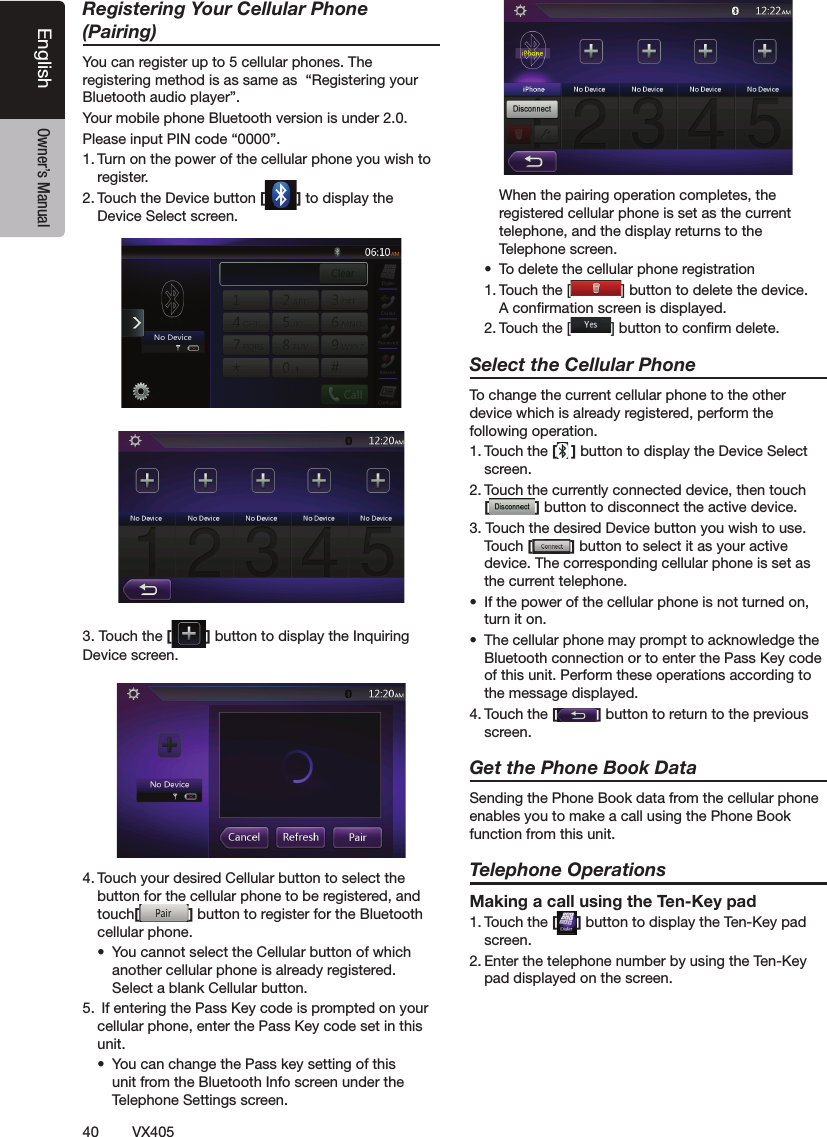 40VX405English Owner&rsquo;s ManualRegistering Your Cellular Phone (Pairing)฀฀฀฀฀฀฀฀฀฀฀฀฀฀฀฀฀฀฀฀฀฀฀฀฀฀฀฀฀฀฀฀฀฀฀฀฀฀฀฀฀฀฀฀฀฀฀฀[]฀฀฀฀฀฀฀฀฀[ ]฀฀฀฀฀฀฀฀฀฀฀฀฀฀฀฀฀฀฀฀฀฀฀฀฀[]฀฀฀฀฀฀฀฀฀ ฀฀฀฀฀฀฀฀฀฀฀฀฀฀฀฀฀฀฀฀฀฀฀฀฀฀฀฀฀฀฀฀฀฀฀฀฀฀฀฀฀ ฀฀฀฀฀฀฀฀฀฀฀฀฀฀฀฀฀฀฀฀ ฀฀฀฀฀฀฀฀฀฀฀฀฀฀฀฀฀฀฀฀฀฀฀ ฀฀฀฀฀฀฀฀ ฀฀฀฀฀฀฀฀฀฀฀฀฀ ฀฀฀฀Select the Cellular Phone฀฀฀฀฀฀฀฀฀฀฀฀฀฀฀฀฀฀฀฀[]฀฀฀฀฀฀฀฀฀฀฀฀฀฀฀ []฀฀฀฀฀฀฀฀฀฀฀฀฀฀฀฀฀[]฀฀฀฀฀฀฀฀฀฀฀฀฀฀฀฀฀฀฀ ฀฀฀฀฀฀฀฀฀฀฀฀฀฀ ฀฀฀฀฀฀฀฀฀฀฀฀฀฀฀฀฀฀฀฀฀฀฀฀฀฀฀฀฀฀[]฀฀฀฀฀฀฀Get the Phone Book Data฀฀฀฀฀฀฀฀฀฀฀฀฀฀฀฀฀฀฀฀฀฀Telephone OperationsMaking a call using the Ten-Key pad฀฀฀[]฀฀฀฀฀฀฀฀฀฀฀฀฀฀฀฀฀฀฀฀