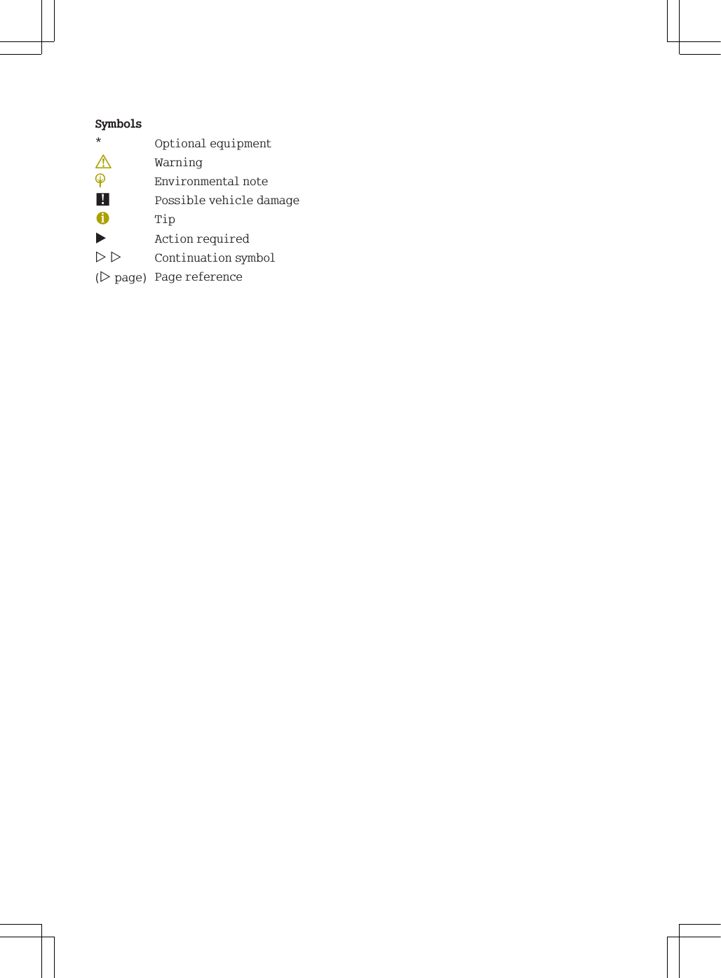 6\PEROV 2SWLRQDOHTXLSPHQW?:DUQLQJ@(QYLURQPHQWDOQRWH3RVVLEOHYHKLFOHGDPDJHU7LS$FWLRQUHTXLUHG&amp;RQWLQXDWLRQV\PEROSDJH 3DJHUHIHUHQFH