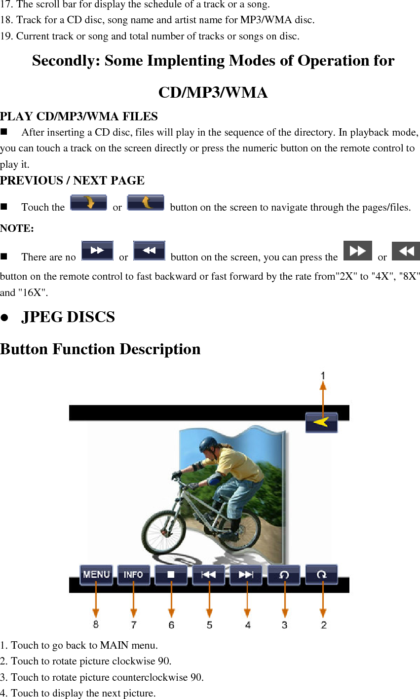 5. Touch to display the previous picture. 6. Touch to stop displaying the current picture and return to the picture list. 7. Touch to show the picture information. 8. Touch to show the total pictures of the current folder.                         