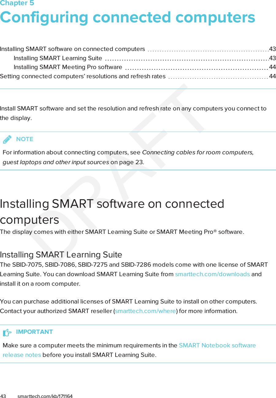 Chapter 543 smarttech.com/kb/171164Chapter 5: Configuring connected computersInstalling SMART software on connected computers 43Installing SMART Learning Suite 43Installing SMART MeetingPro software 44Setting connected computers’ resolutions and refresh rates 44Install SMARTsoftware and set the resolution and refresh rate on any computers you connect tothe display.NOTEFor information about connecting computers, see Connecting cables for room computers,guestlaptops and other input sources on page23.Installing SMART software on connectedcomputersThe display comes with either SMARTLearning Suite or SMARTMeetingPro® software.Installing SMART Learning SuiteThe SBID-7075, SBID-7086, SBID-7275 and SBID-7286 models come with one license of SMARTLearningSuite. You can download SMART LearningSuite from smarttech.com/downloads andinstall it on a room computer.You can purchase additional licenses of SMARTLearning Suite to install on other computers.Contact your authorized SMART reseller (smarttech.com/where) for more information.IMPORTANTMake sure a computer meets the minimum requirements in the SMARTNotebook softwarerelease notes before you install SMART Learning Suite.