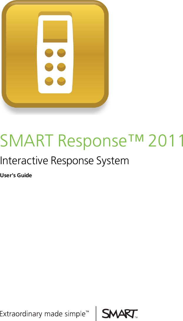 SMARTResponse™ 2011Interactive Response SystemUser&apos;s Guide