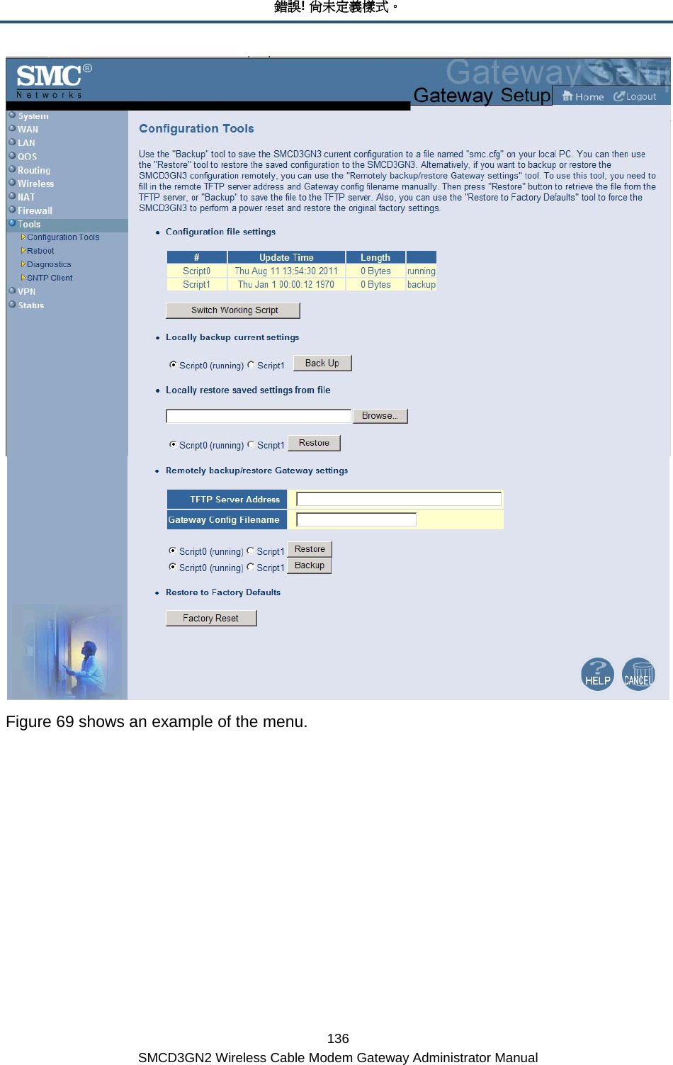 錯誤! 尚未定義樣式。 136 SMCD3GN2 Wireless Cable Modem Gateway Administrator Manual  Figure 69 shows an example of the menu.    