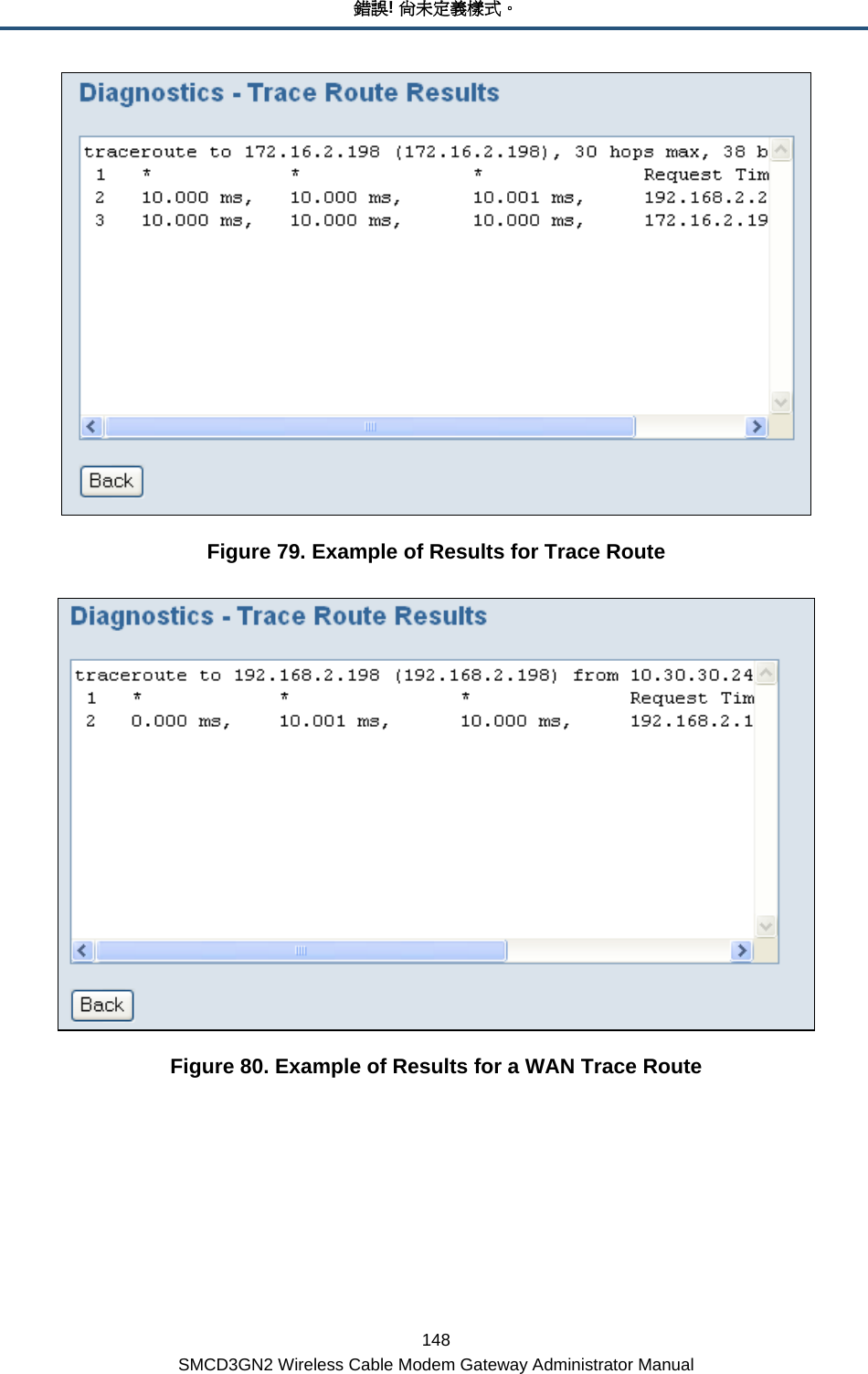 錯誤! 尚未定義樣式。 148 SMCD3GN2 Wireless Cable Modem Gateway Administrator Manual  Figure 79. Example of Results for Trace Route  Figure 80. Example of Results for a WAN Trace Route 