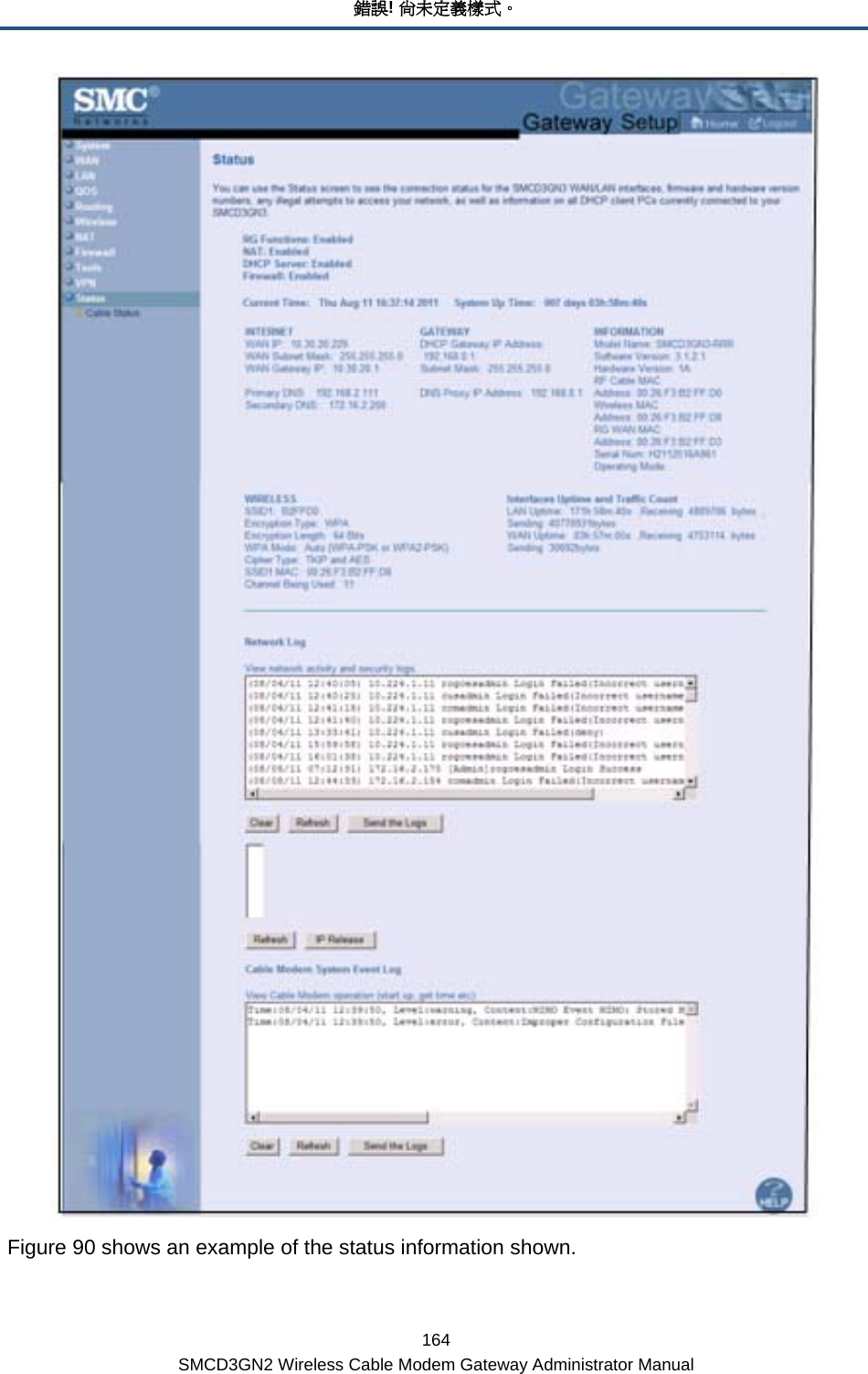 錯誤! 尚未定義樣式。 164 SMCD3GN2 Wireless Cable Modem Gateway Administrator Manual  Figure 90 shows an example of the status information shown. 