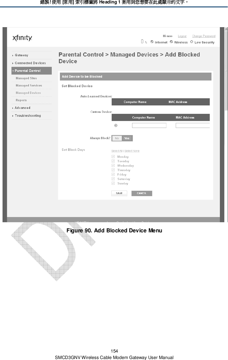 錯誤錯誤錯誤錯誤! 使用使用使用使用 [常用常用常用常用] 索引標籤將索引標籤將索引標籤將索引標籤將 Heading 1 套用到您想要在此處顯示的文字套用到您想要在此處顯示的文字套用到您想要在此處顯示的文字套用到您想要在此處顯示的文字。。。。 154 SMCD3GNV Wireless Cable Modem Gateway User Manual  Figure 90. Add Blocked Device Menu 