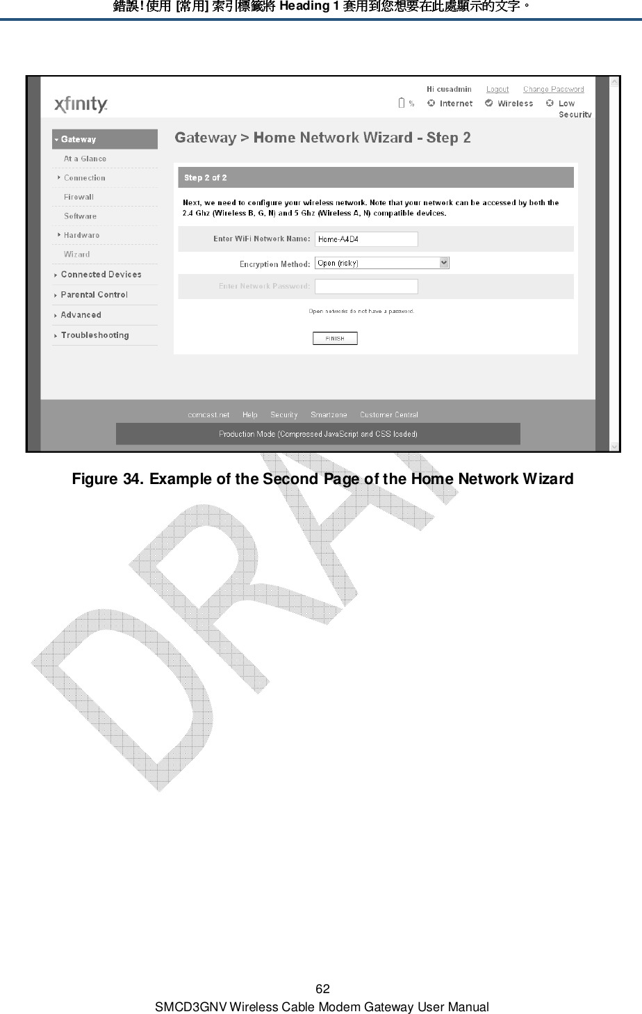 錯誤錯誤錯誤錯誤! 使用使用使用使用 [常用常用常用常用] 索引標籤將索引標籤將索引標籤將索引標籤將 Heading 1 套用到您想要在此處顯示的文字套用到您想要在此處顯示的文字套用到您想要在此處顯示的文字套用到您想要在此處顯示的文字。。。。 62 SMCD3GNV Wireless Cable Modem Gateway User Manual  Figure 34. Example of the Second Page of the Home Network Wizard 