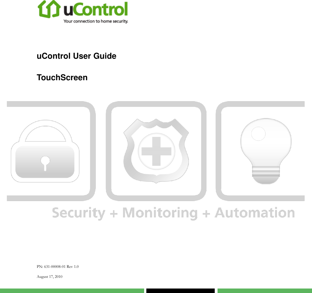         uControl User Guide TouchScreen       PN: 631-00008-01 Rev 1.0 August 17, 2010 