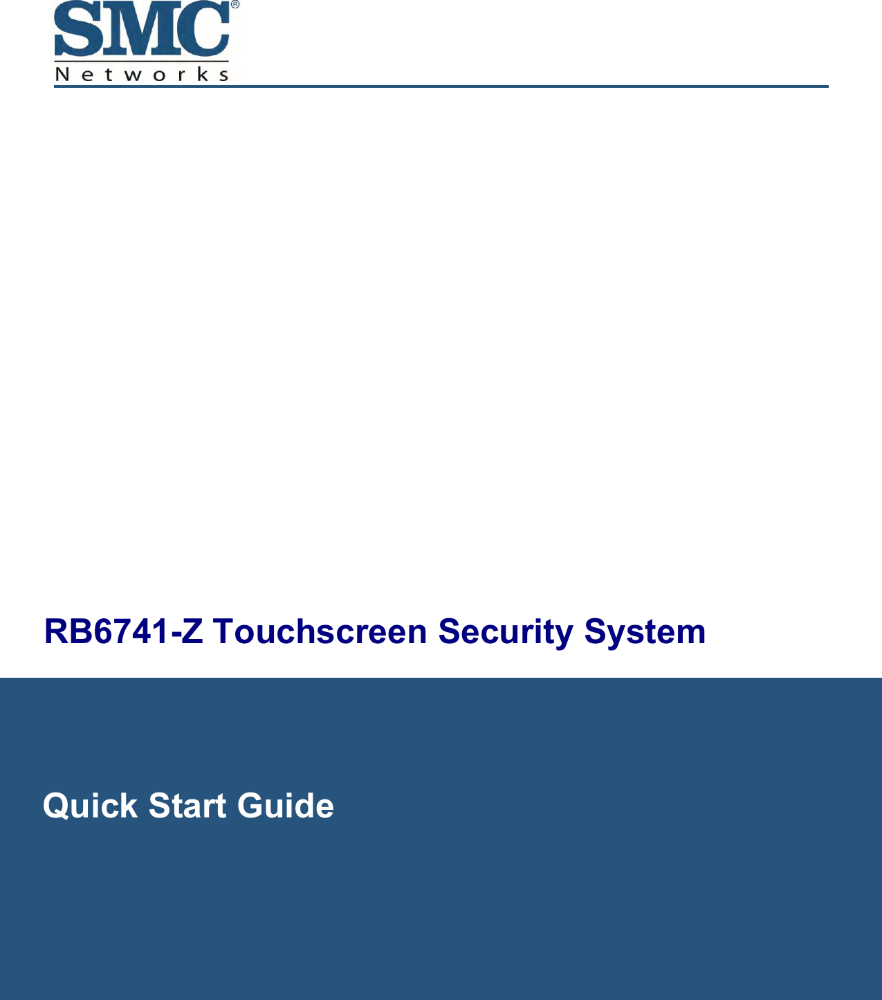         Quick Start Guide  RB6741-Z Touchscreen Security System             