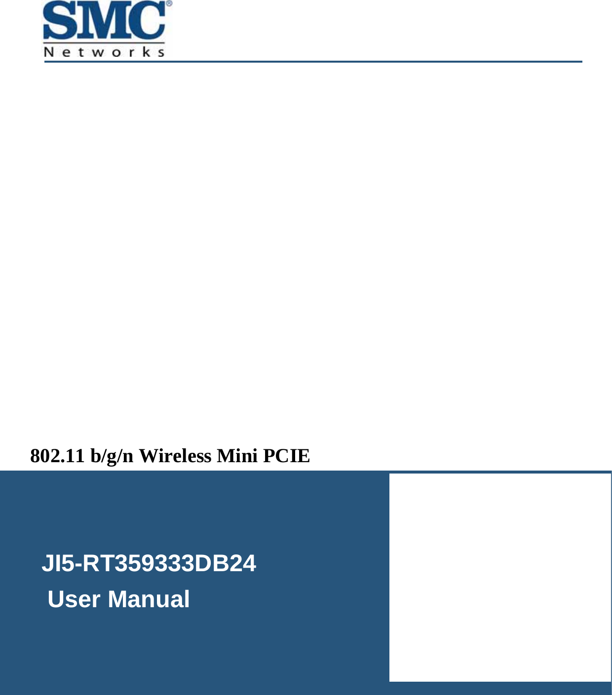   JI5-RT359333DB24     User Manual  802.11 b/g/n Wireless Mini PCIE  
