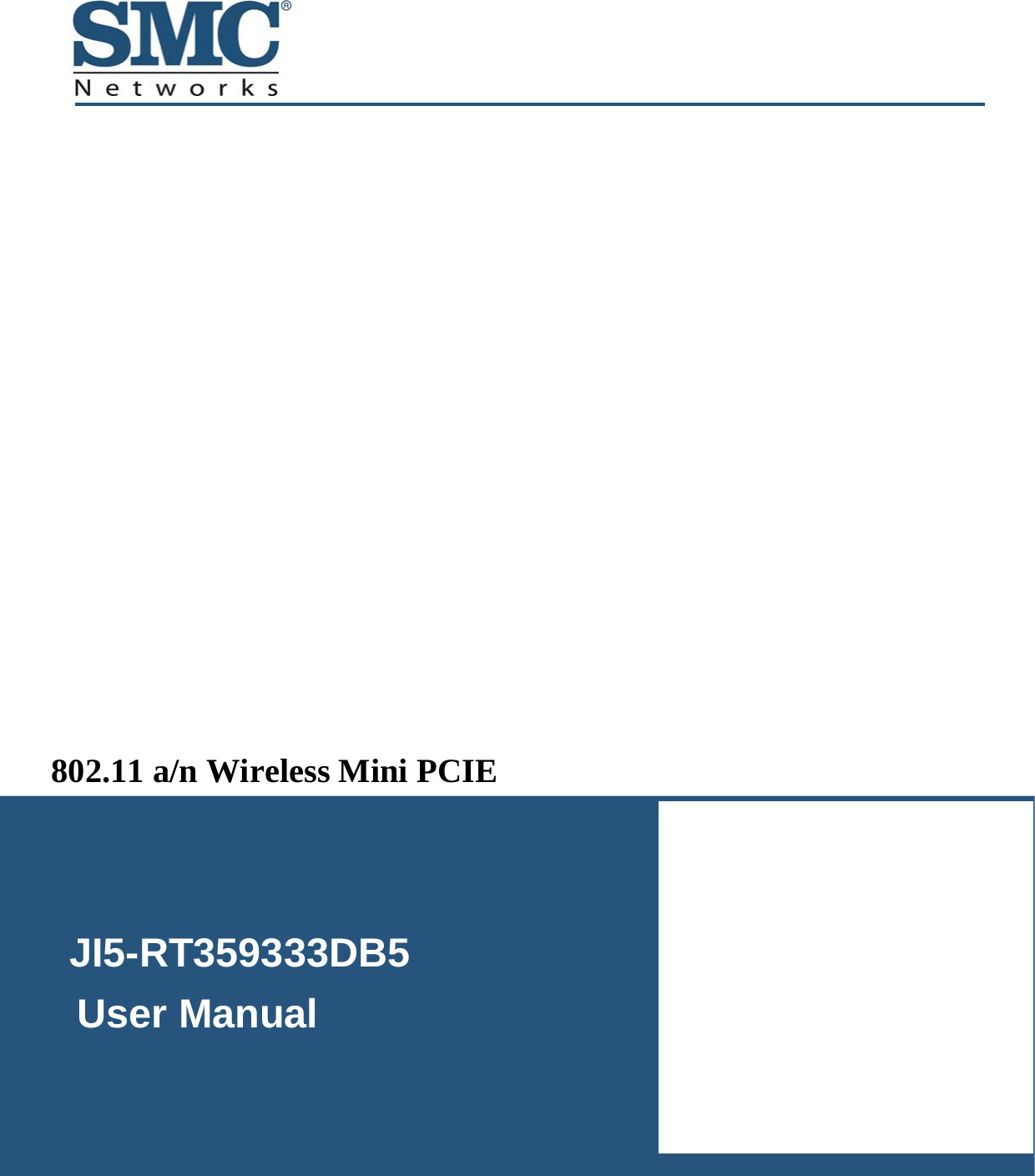   JI5-RT359333DB5     User Manual  802.11 a/n Wireless Mini PCIE  