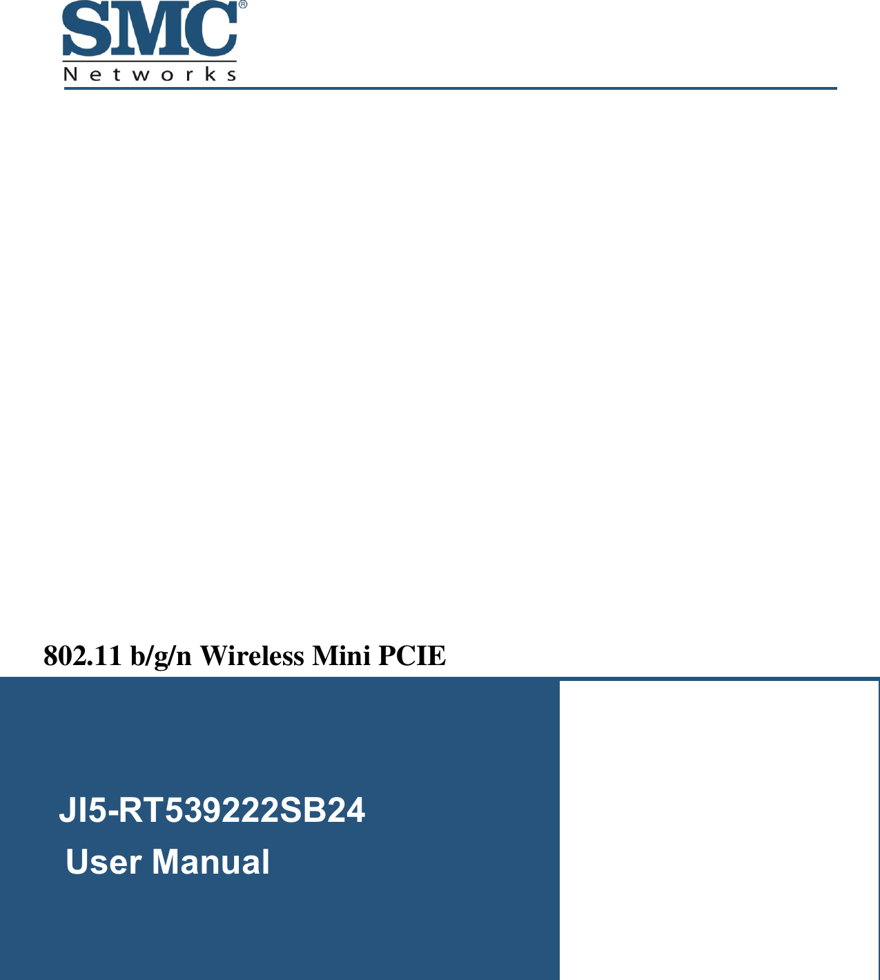    JI5-RT539222SB24           User Manual  802.11 b/g/n Wireless Mini PCIE         