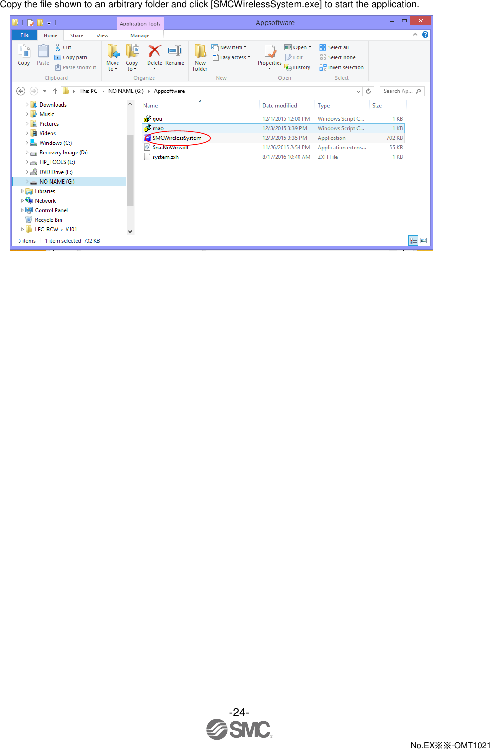  -24-  No.EX※※-OMT1021   Copy the file shown to an arbitrary folder and click [SMCWirelessSystem.exe] to start the application.  