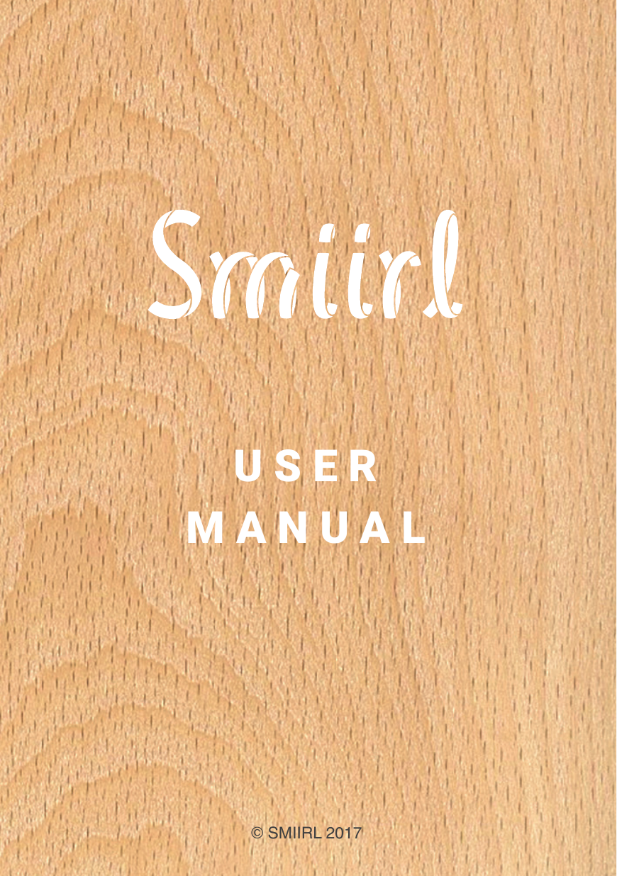 !USER MANUAL &copy; SMIIRL 2017